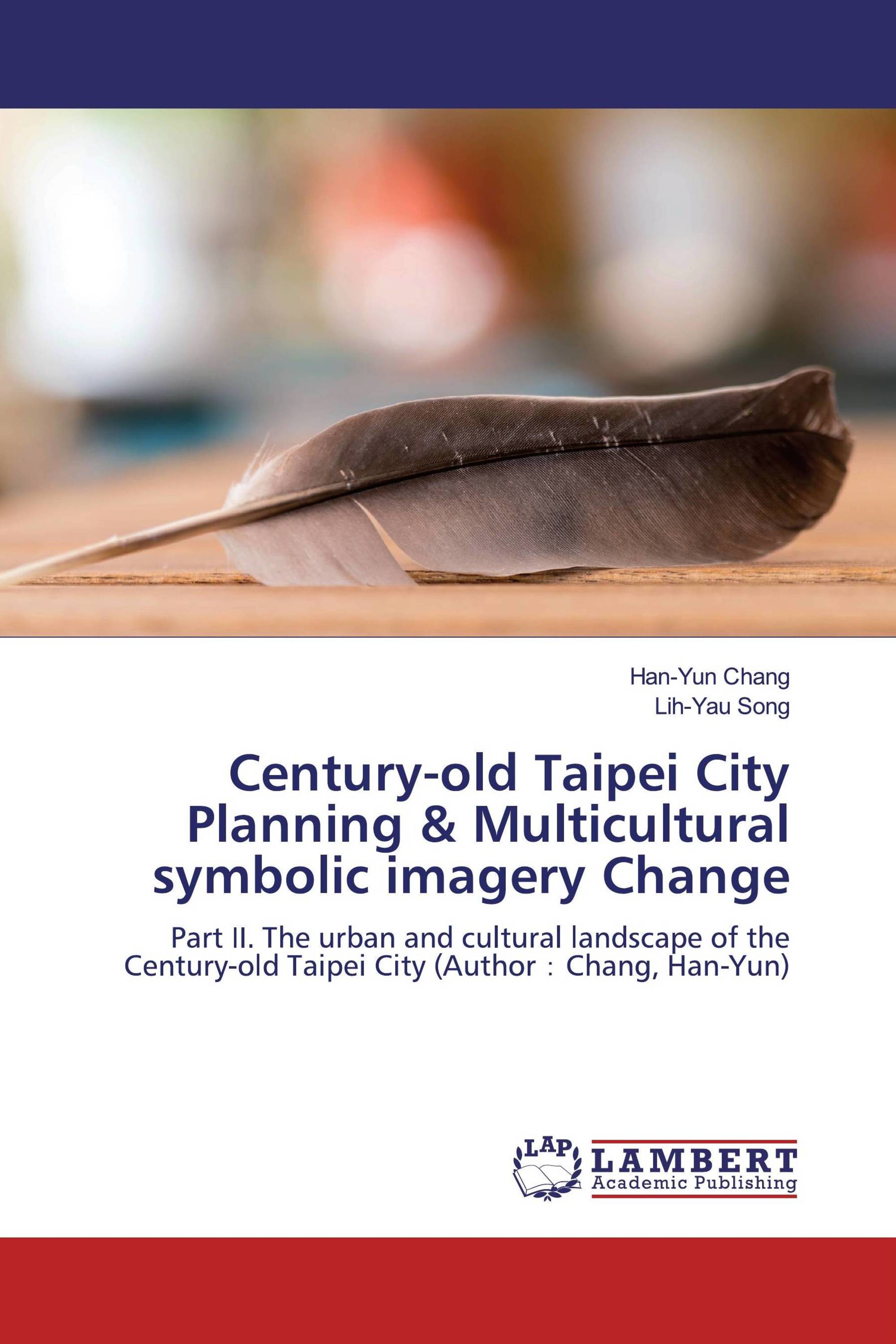 Century-old Taipei City Planning & Multicultural symbolic imagery Change