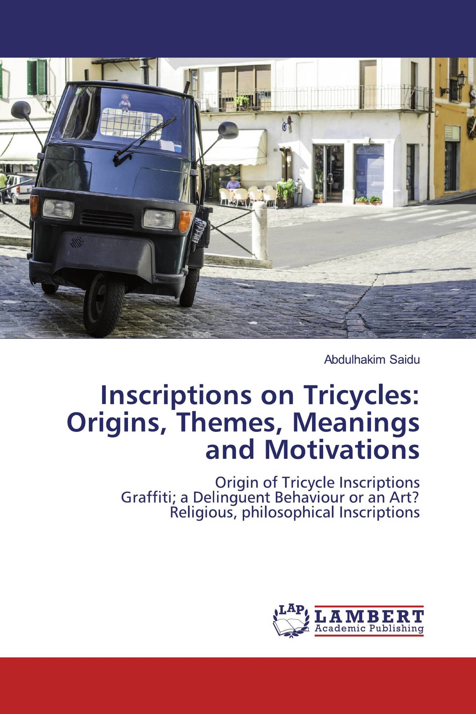 Inscriptions on Tricycles: Origins, Themes, Meanings and Motivations