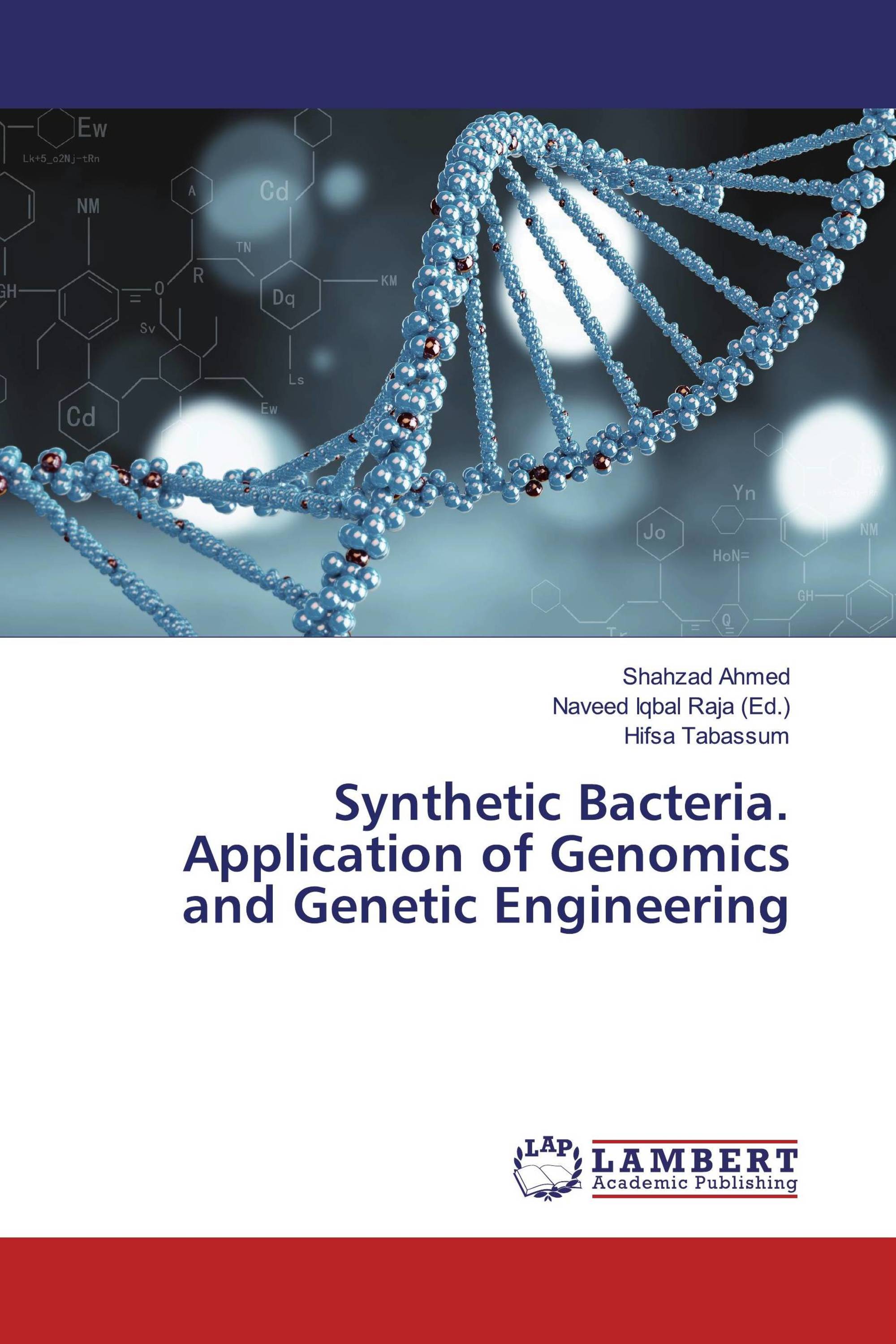 Synthetic Bacteria. Application of Genomics and Genetic Engineering