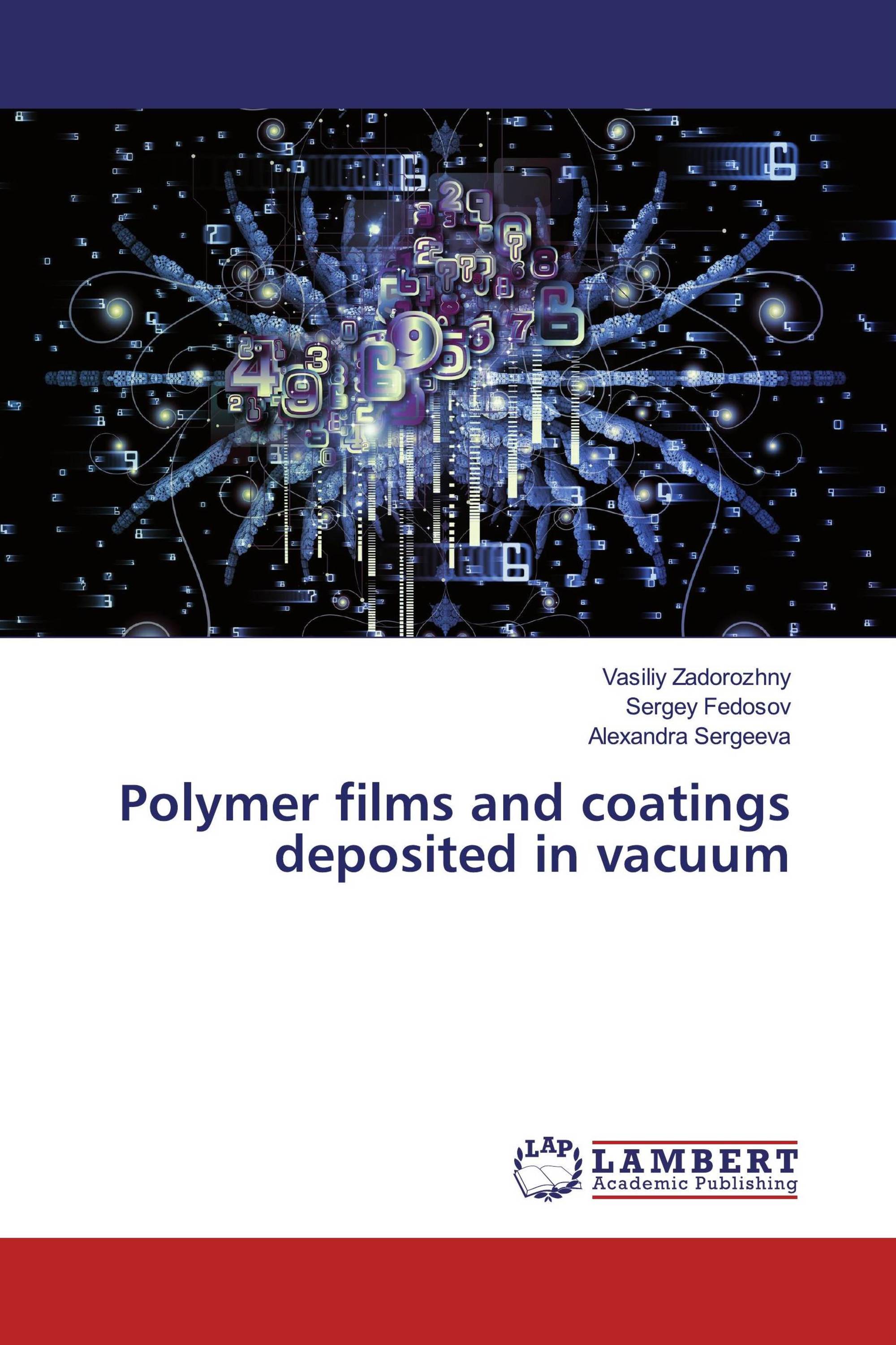 Polymer films and coatings deposited in vacuum