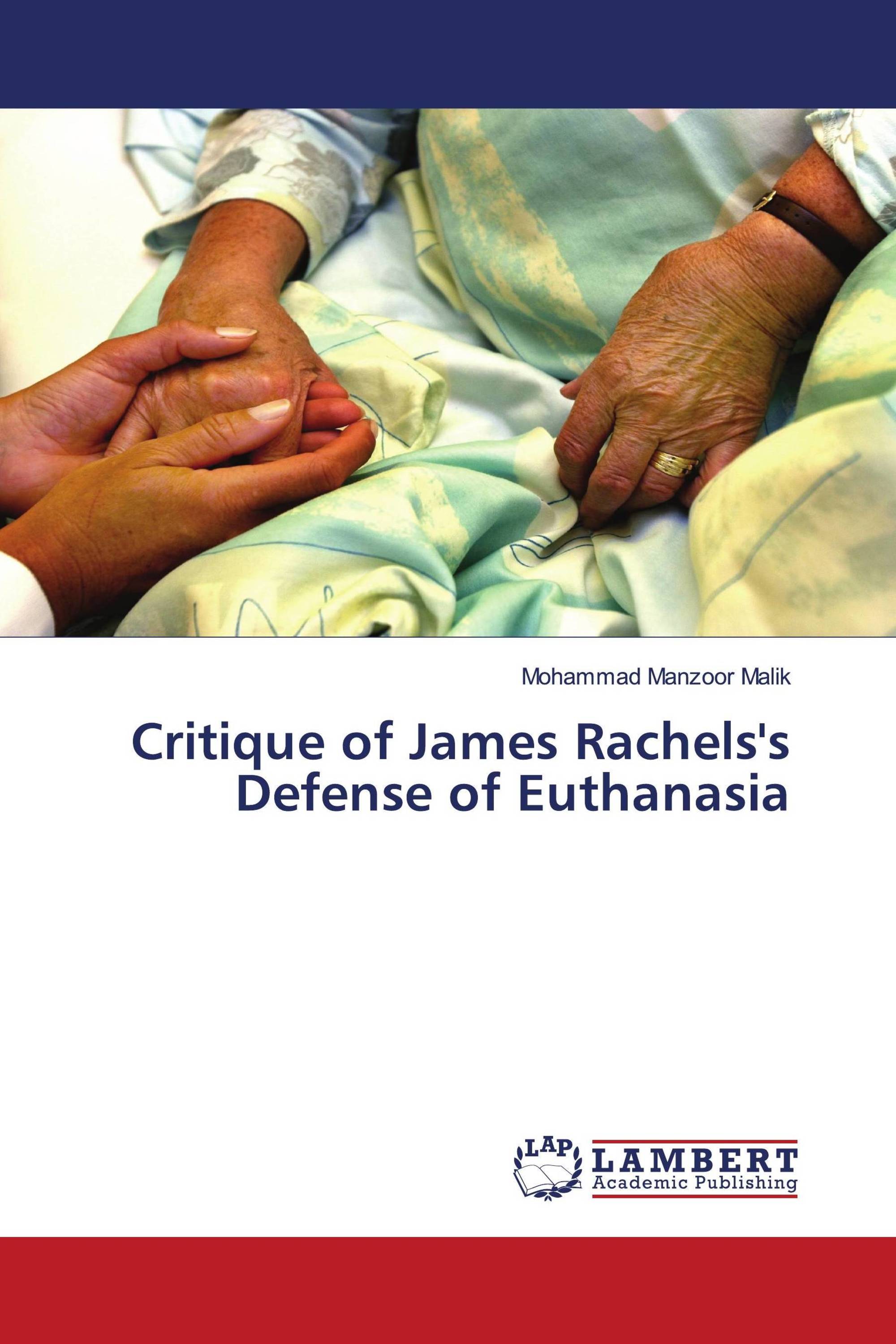 Critique of James Rachels's Defense of Euthanasia