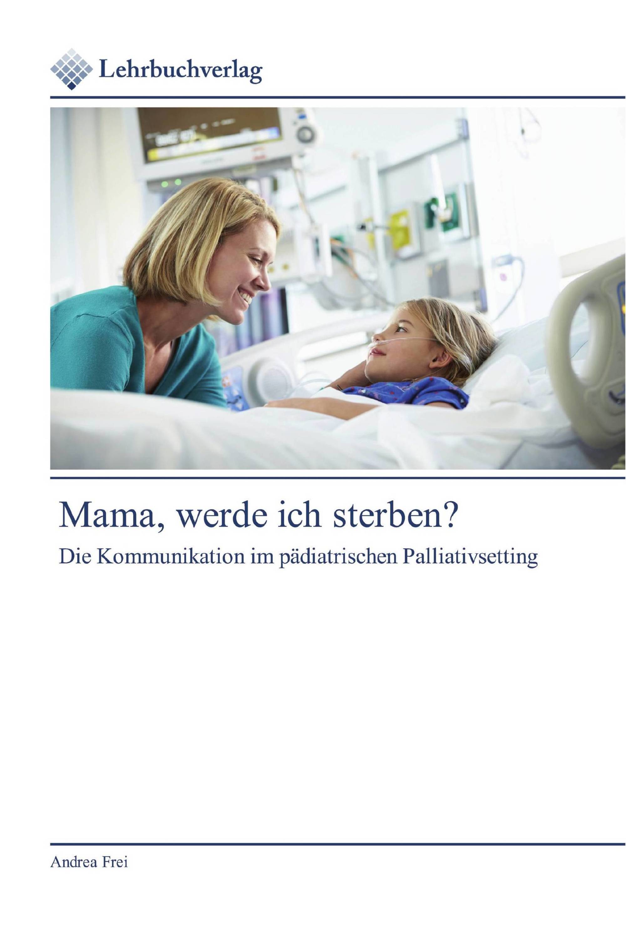 Mama, werde ich sterben?