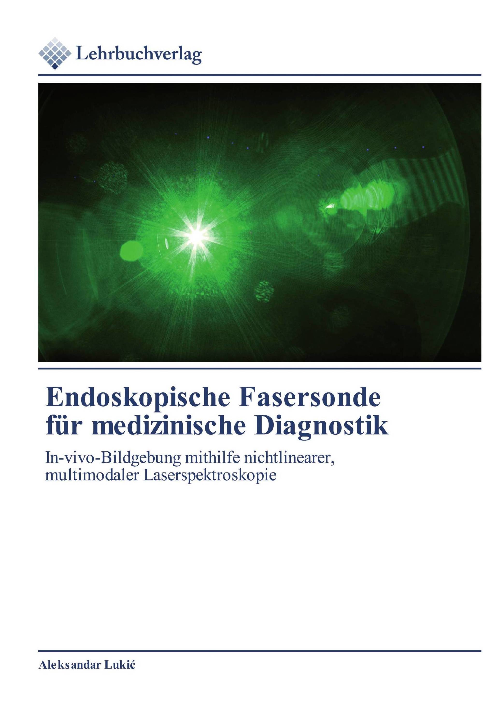 Endoskopische Fasersonde für medizinische Diagnostik