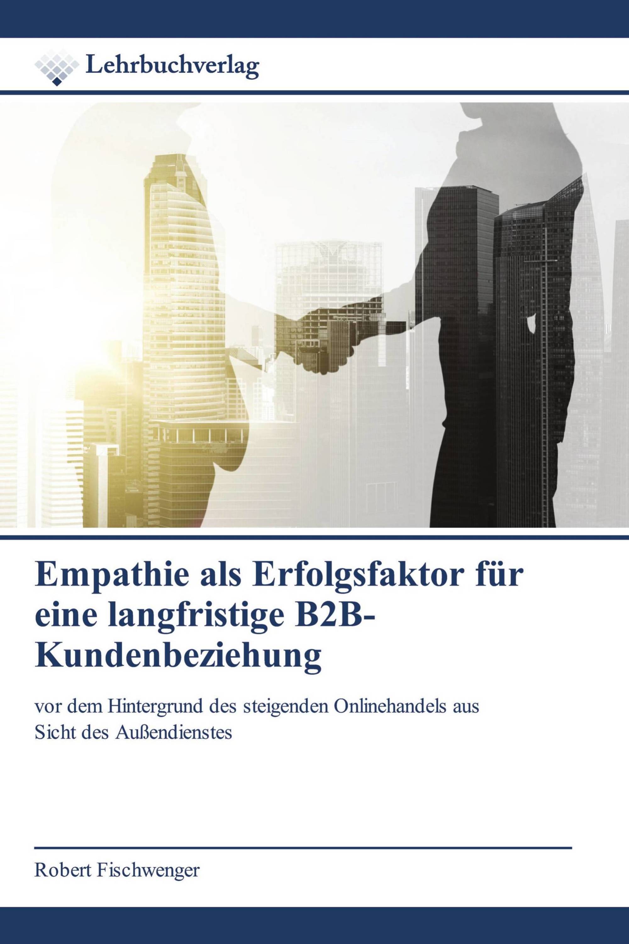 Empathie als Erfolgsfaktor für eine langfristige B2B-Kundenbeziehung