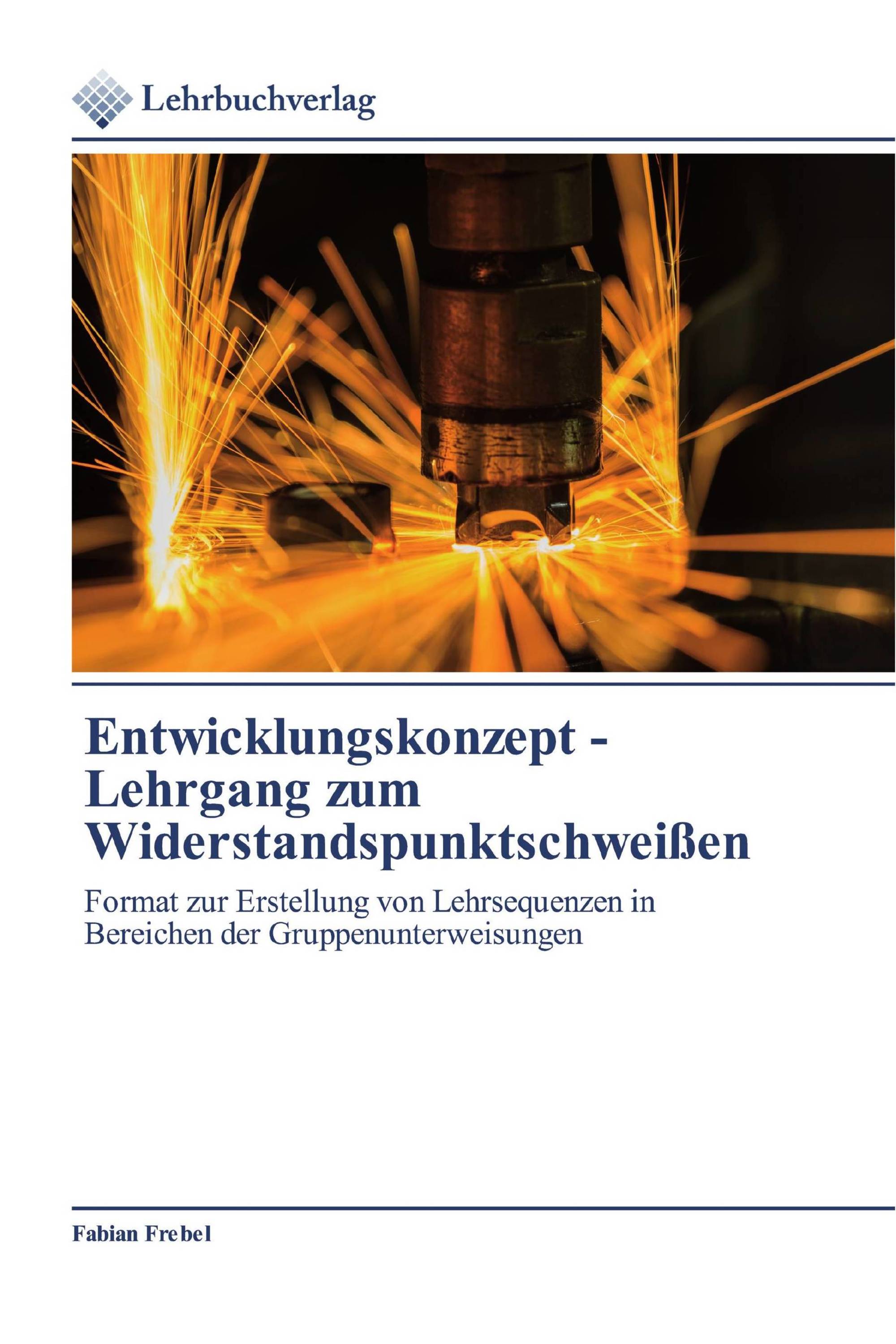 Entwicklungskonzept - Lehrgang zum Widerstandspunktschweißen