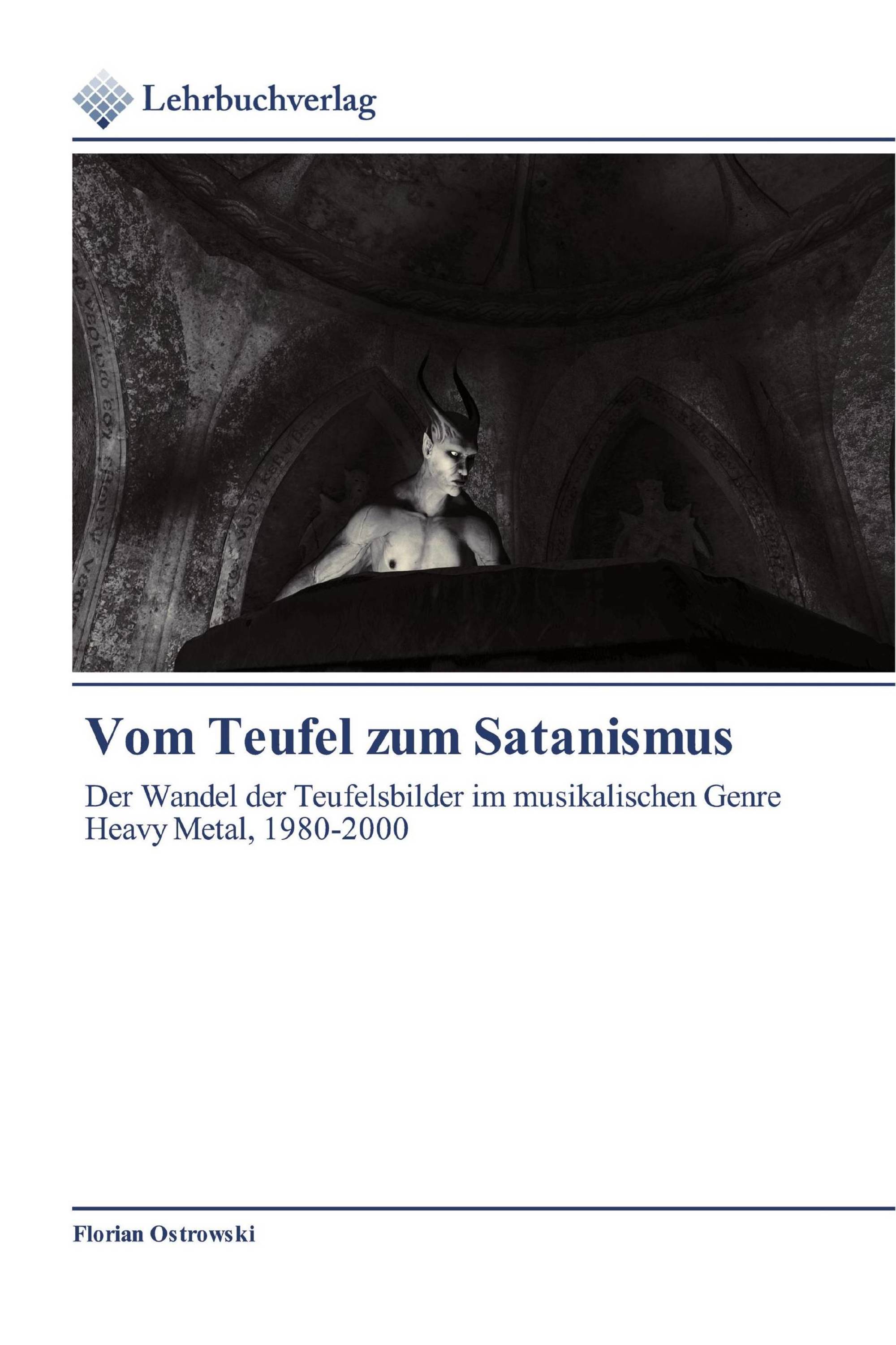 Vom Teufel zum Satanismus