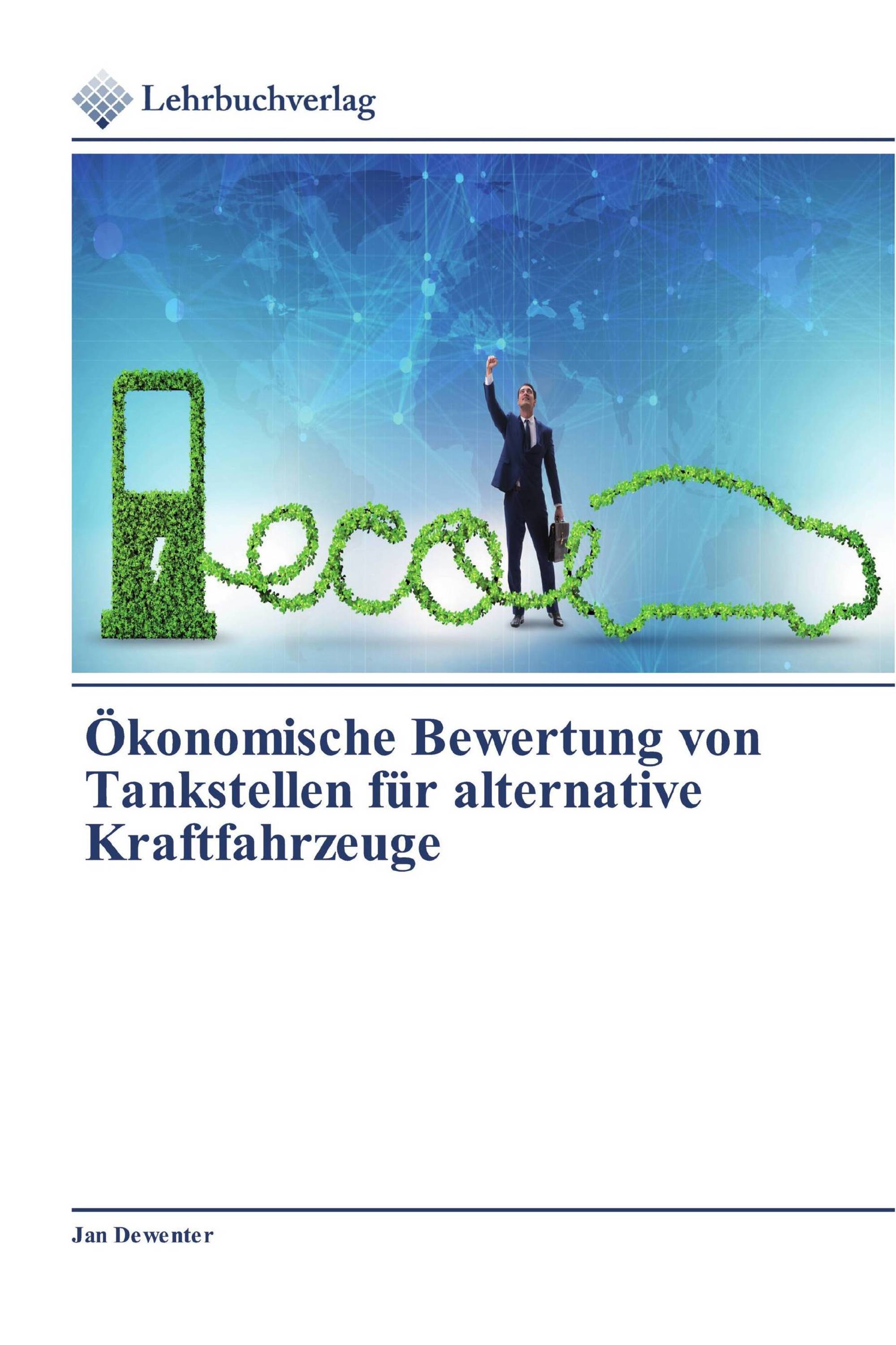 Ökonomische Bewertung von Tankstellen für alternative Kraftfahrzeuge