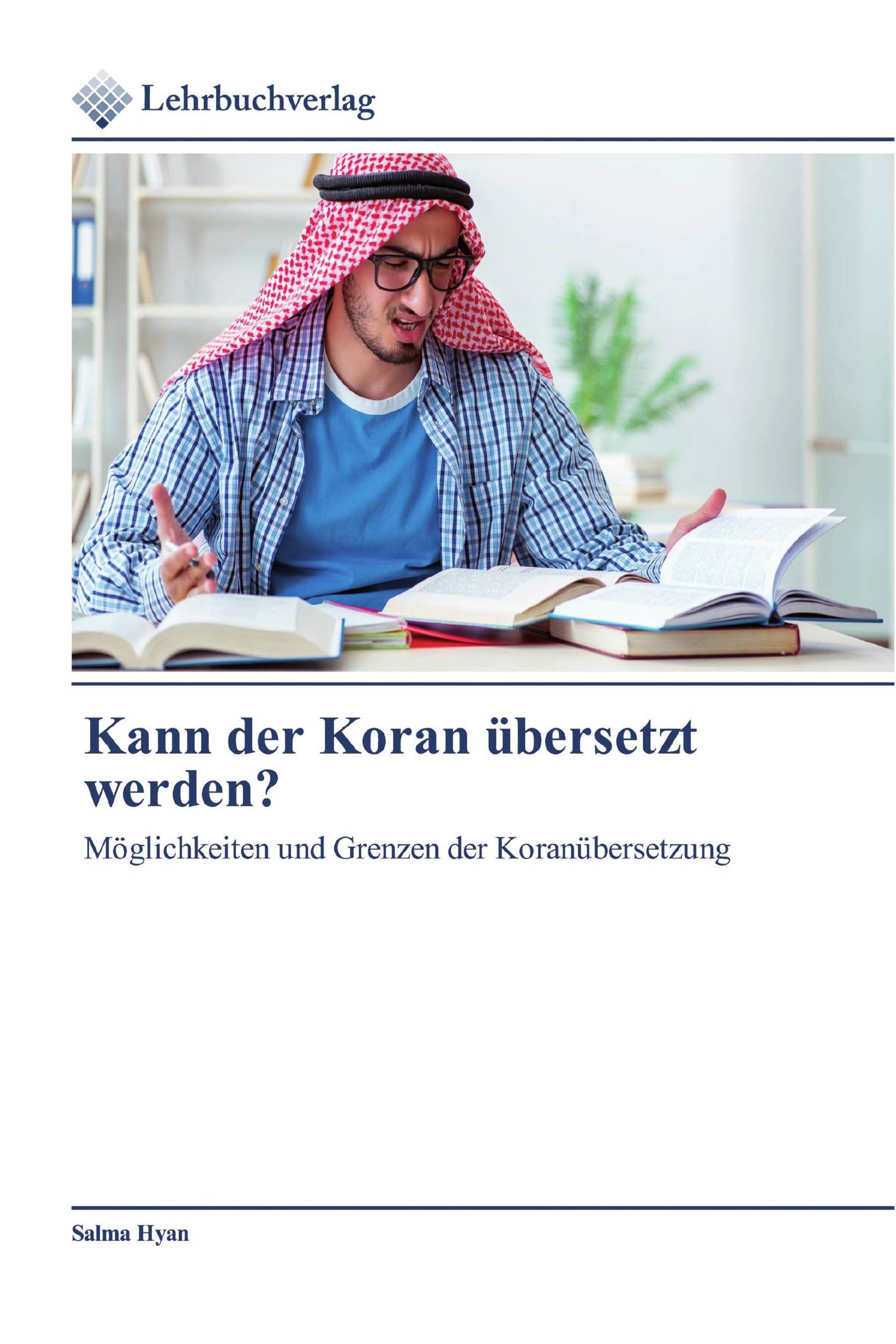 Kann der Koran übersetzt werden?