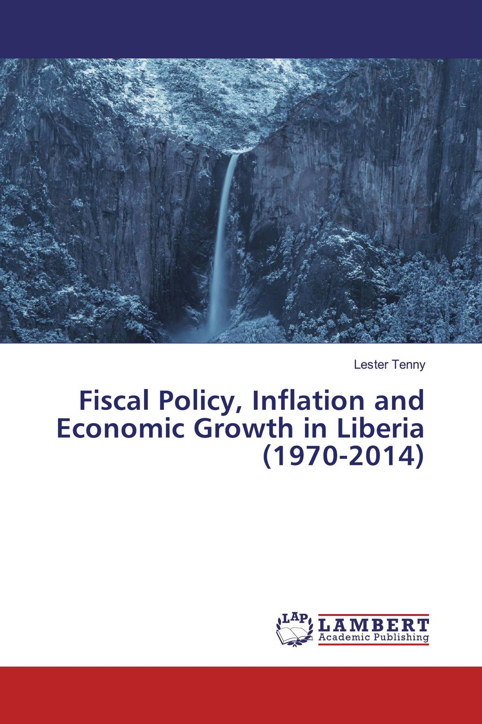 Fiscal Policy, Inflation and Economic Growth in Liberia (1970-2014)