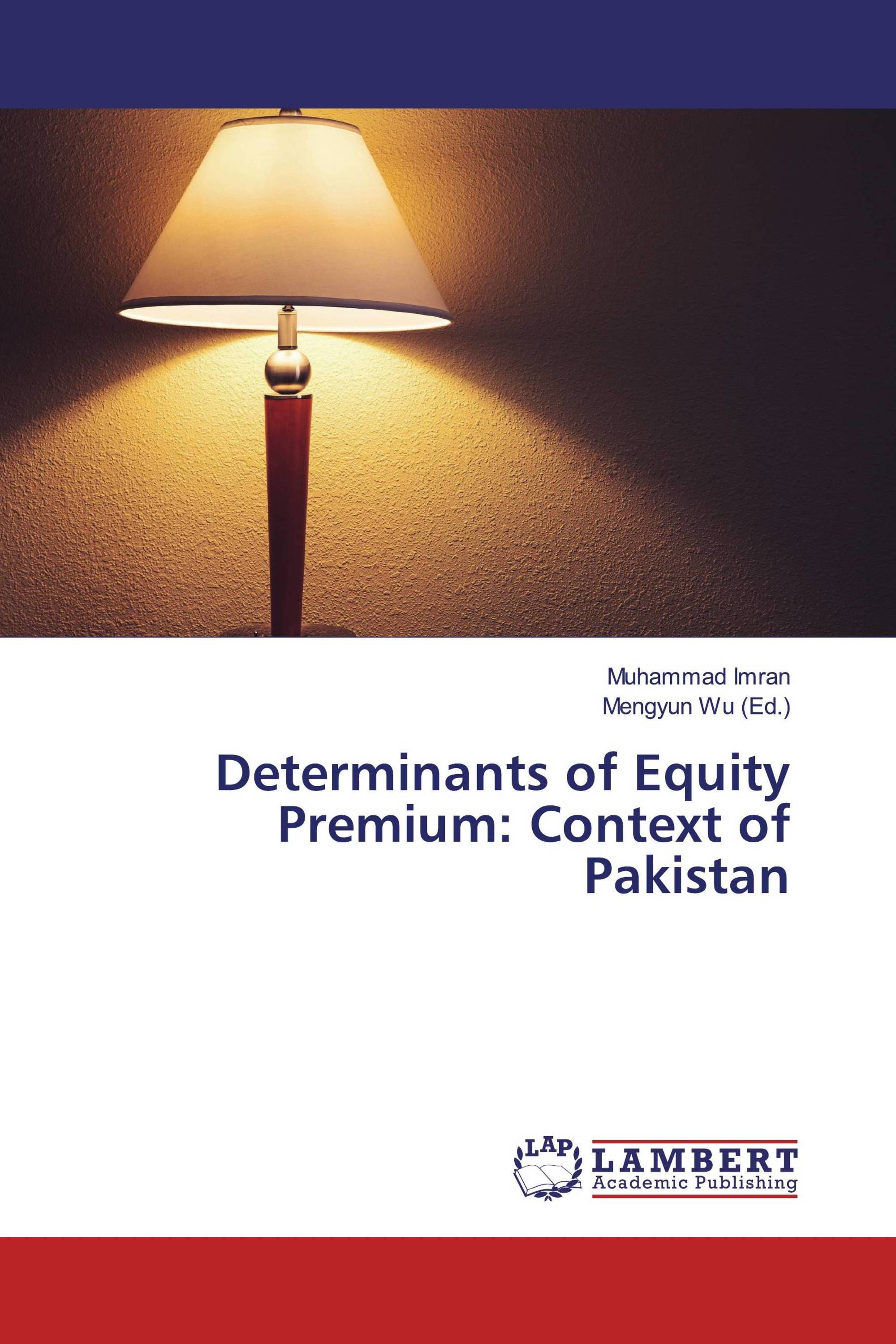 Determinants of Equity Premium: Context of Pakistan