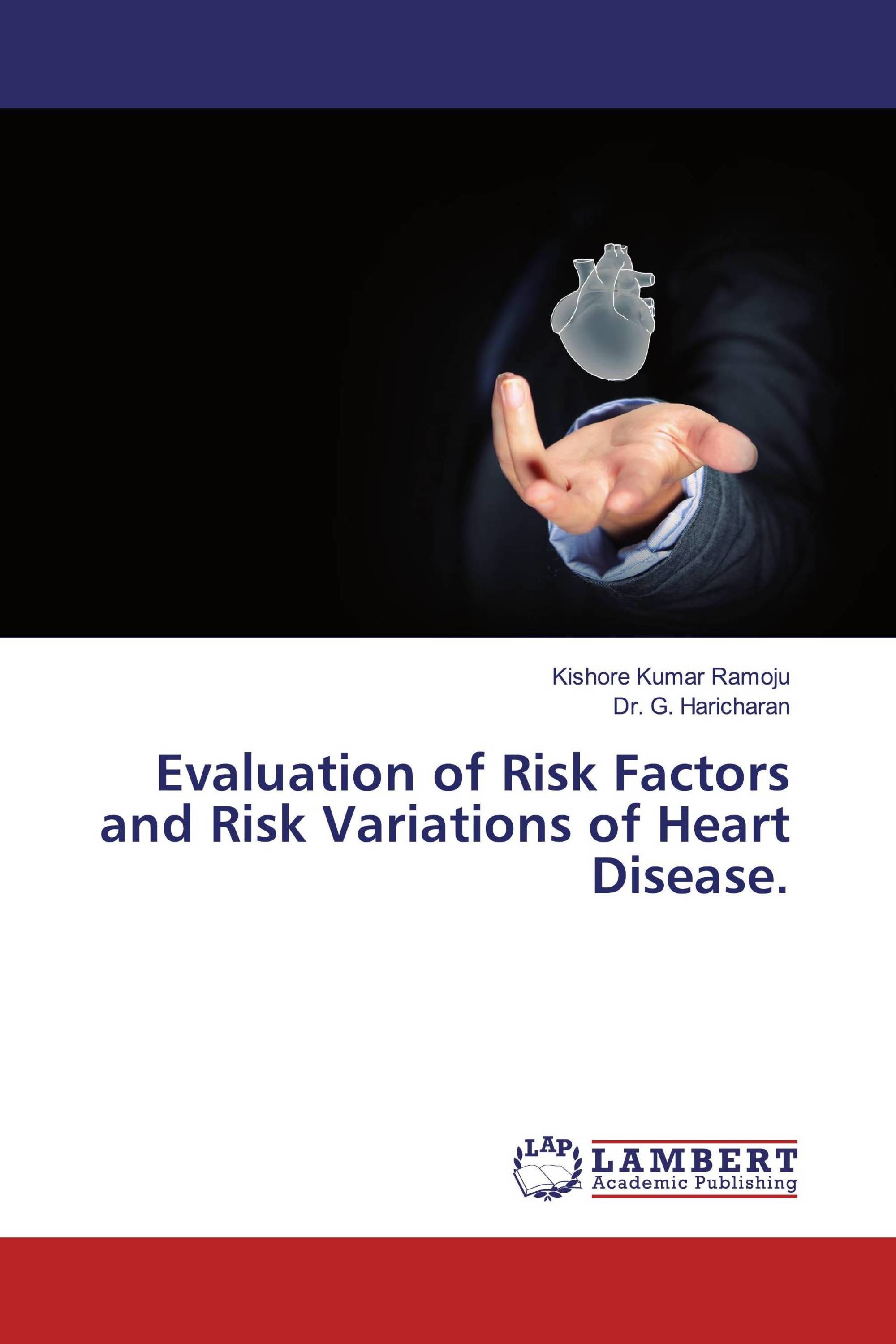 Evaluation of Risk Factors and Risk Variations of Heart Disease.