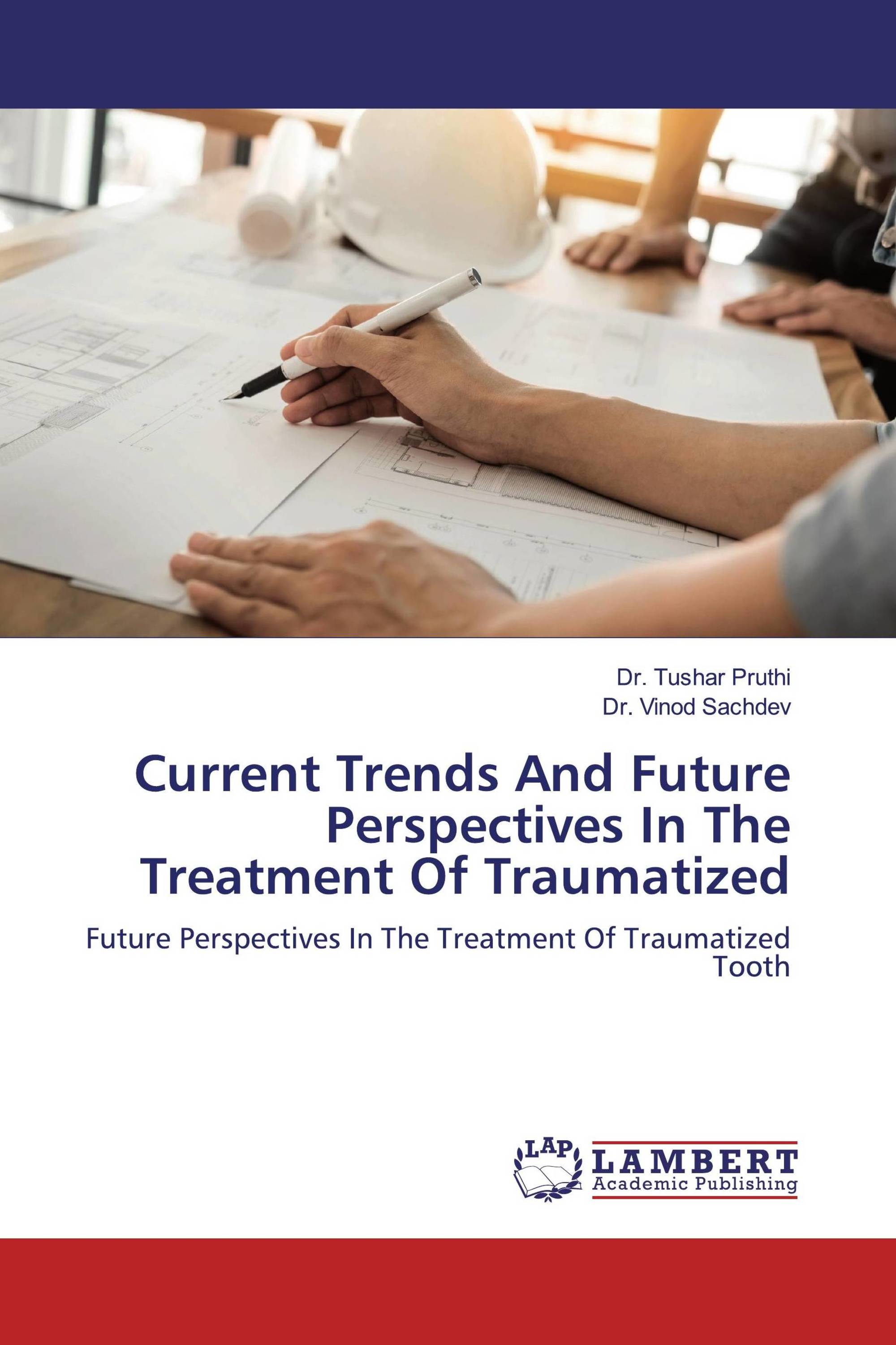 Current Trends And Future Perspectives In The Treatment Of Traumatized