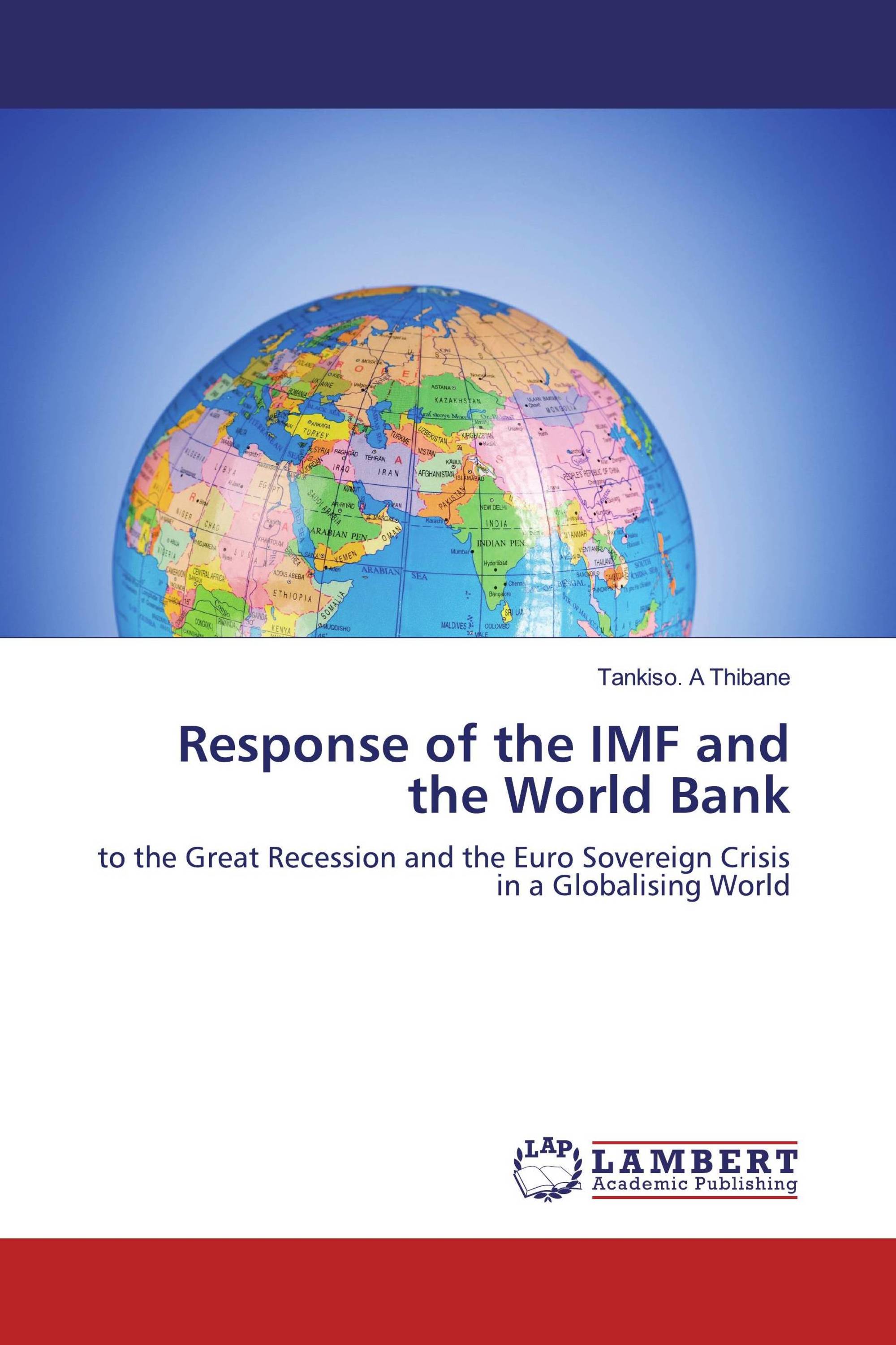 Response of the IMF and the World Bank