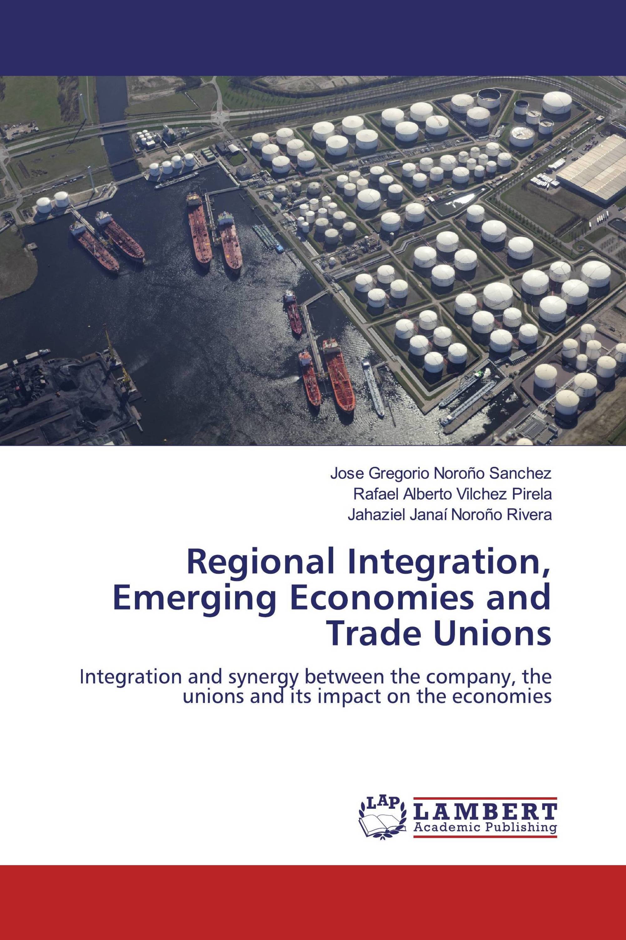 Regional Integration, Emerging Economies and Trade Unions