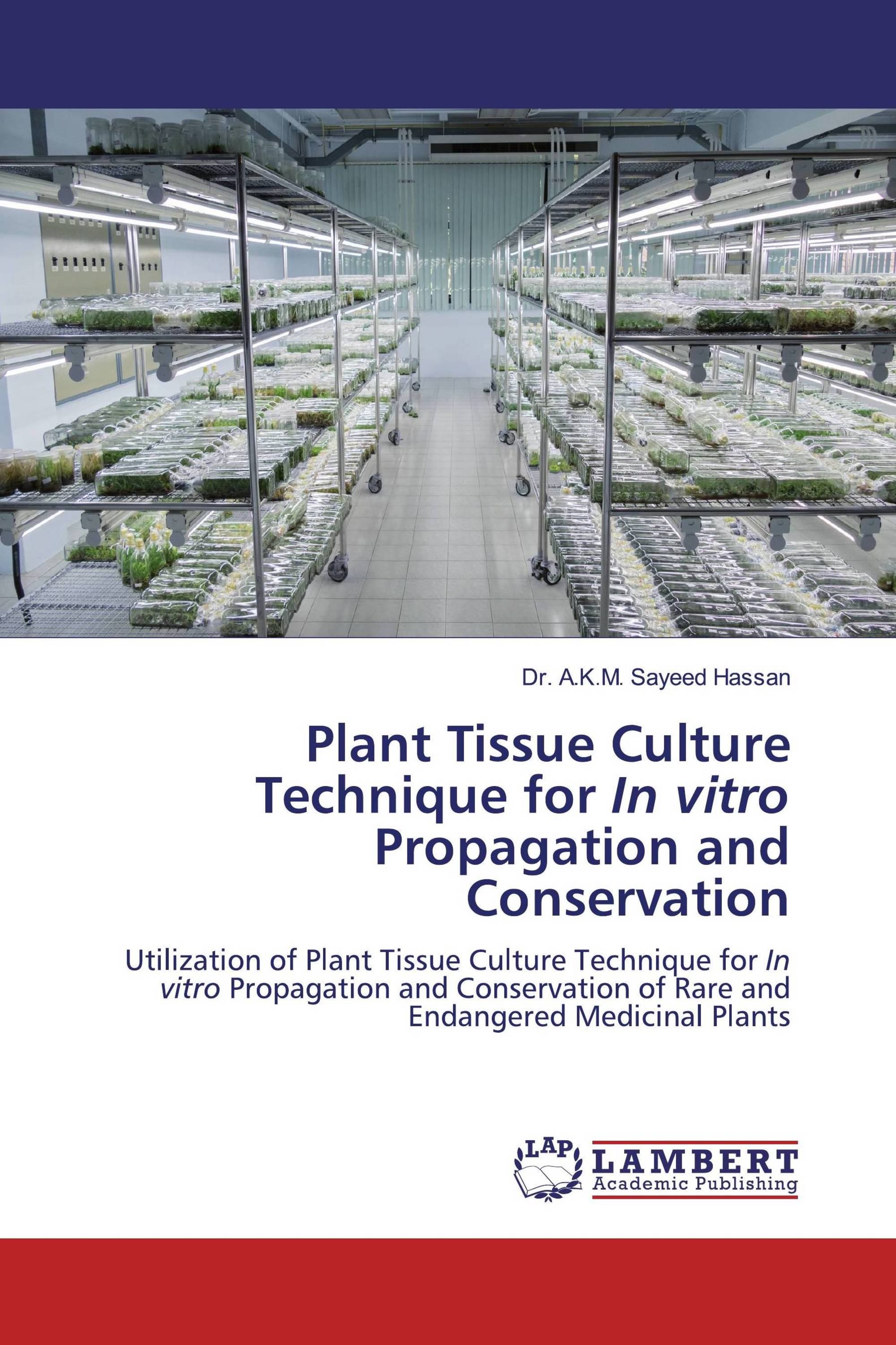 Plant Tissue Culture Technique for In vitro Propagation and Conservation