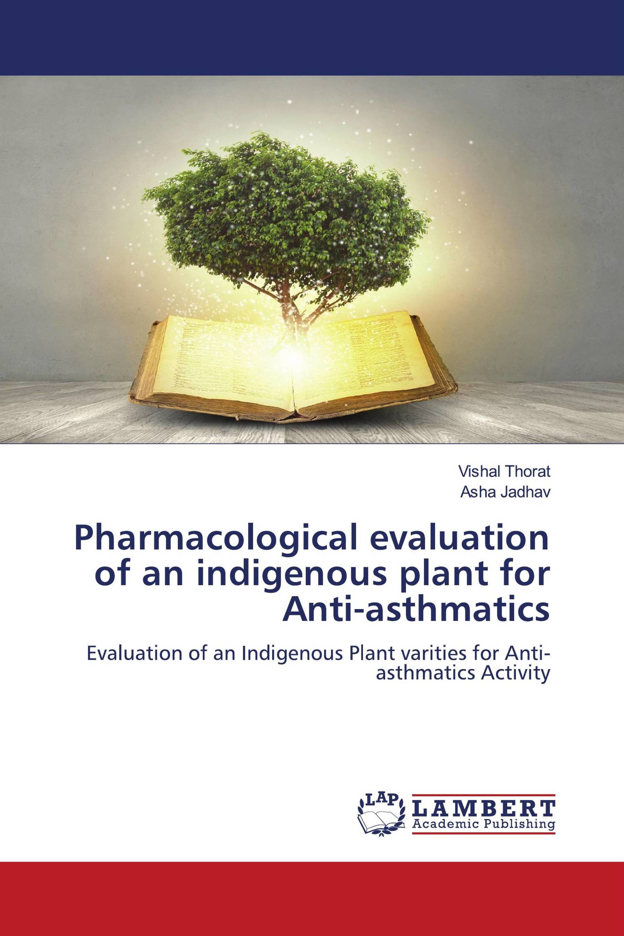 Pharmacological evaluation of an indigenous plant for Anti-asthmatics