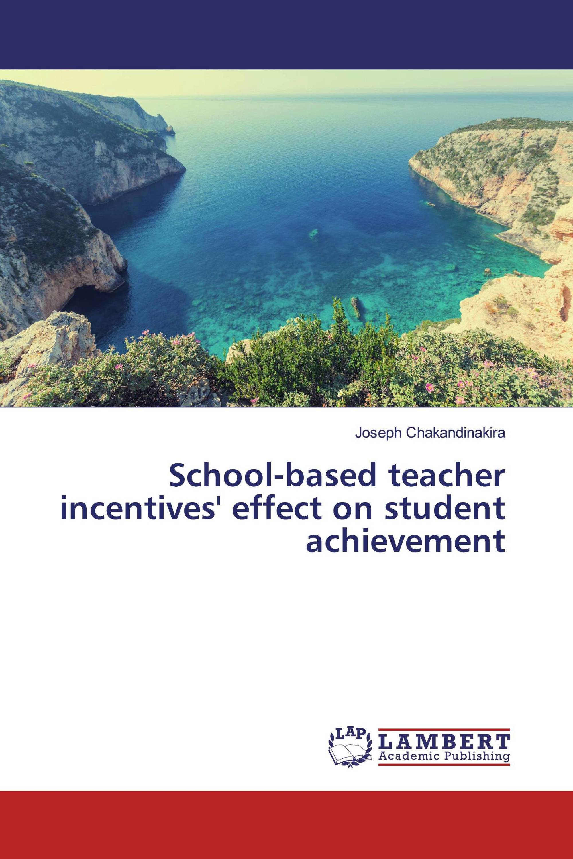 School-based teacher incentives' effect on student achievement