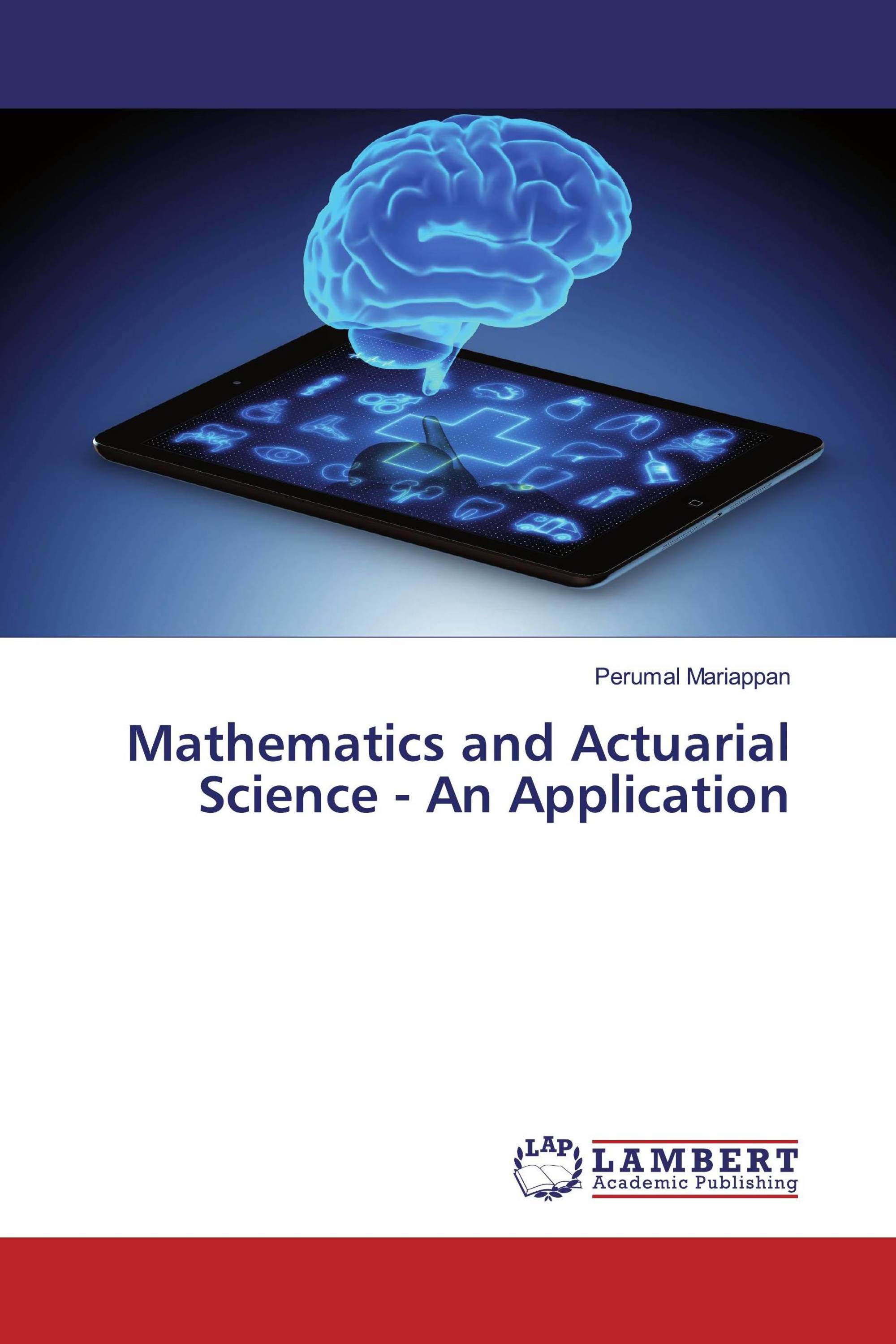 Mathematics and Actuarial Science - An Application