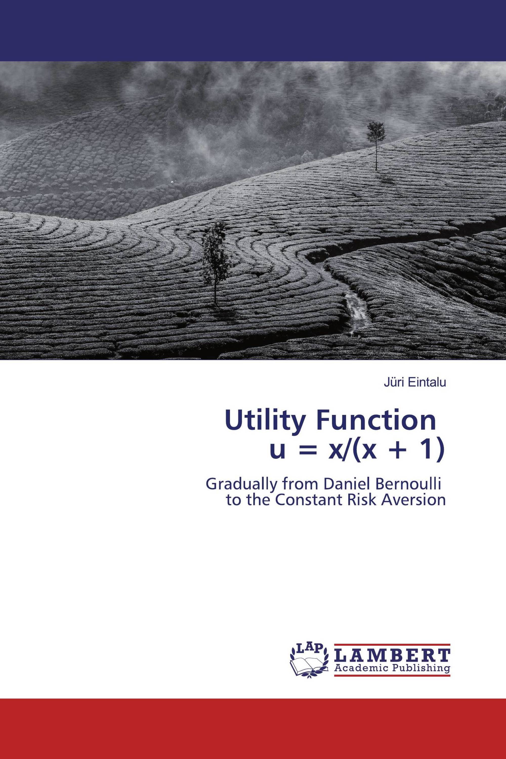 Utility Function u = x/(x + 1)