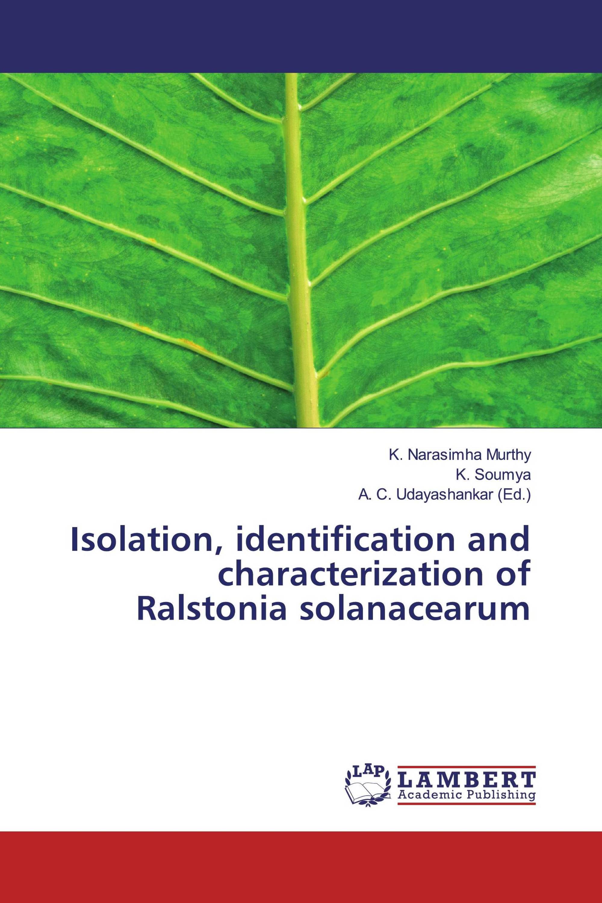 Isolation, identification and characterization of Ralstonia solanacearum