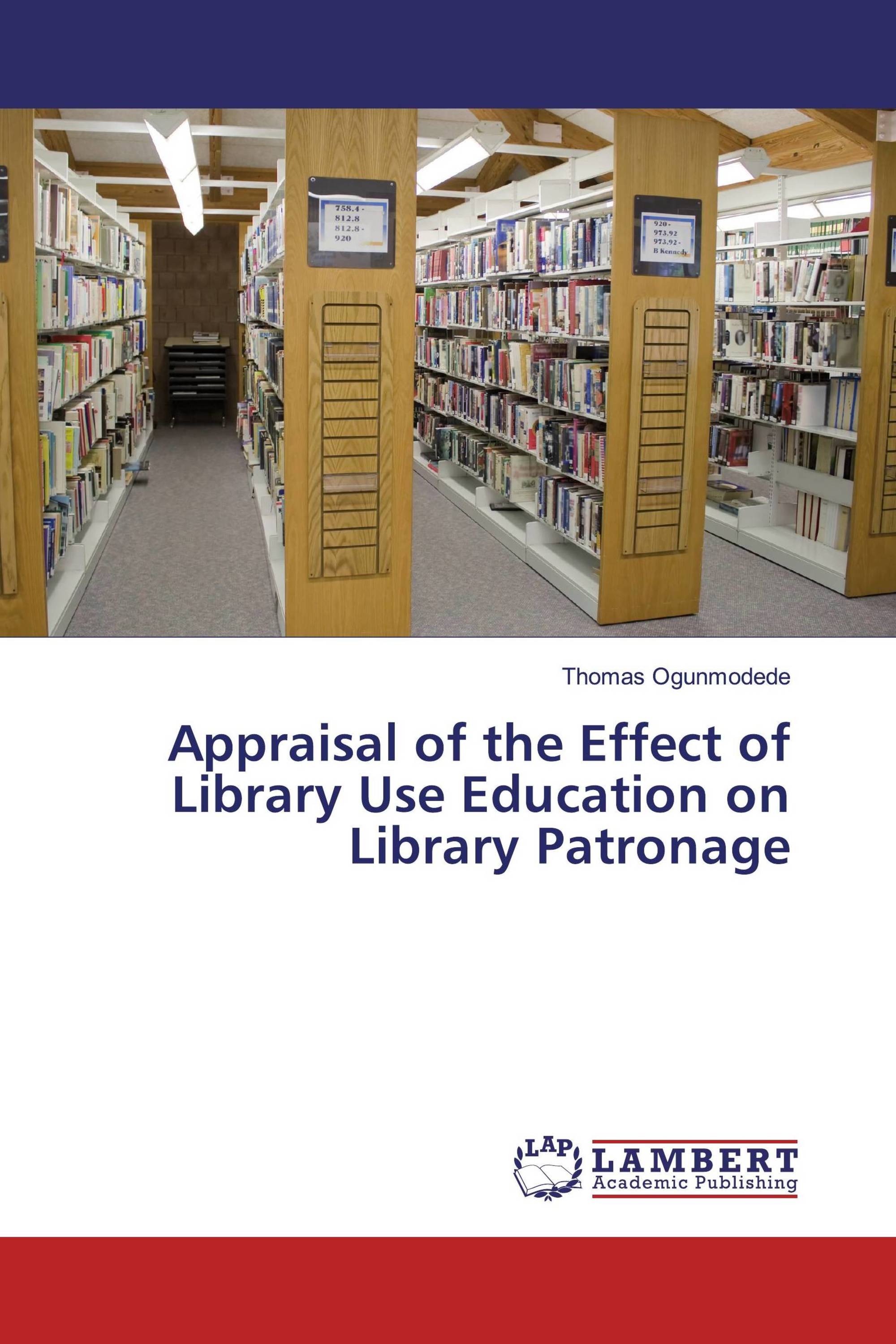 Appraisal of the Effect of Library Use Education on Library Patronage