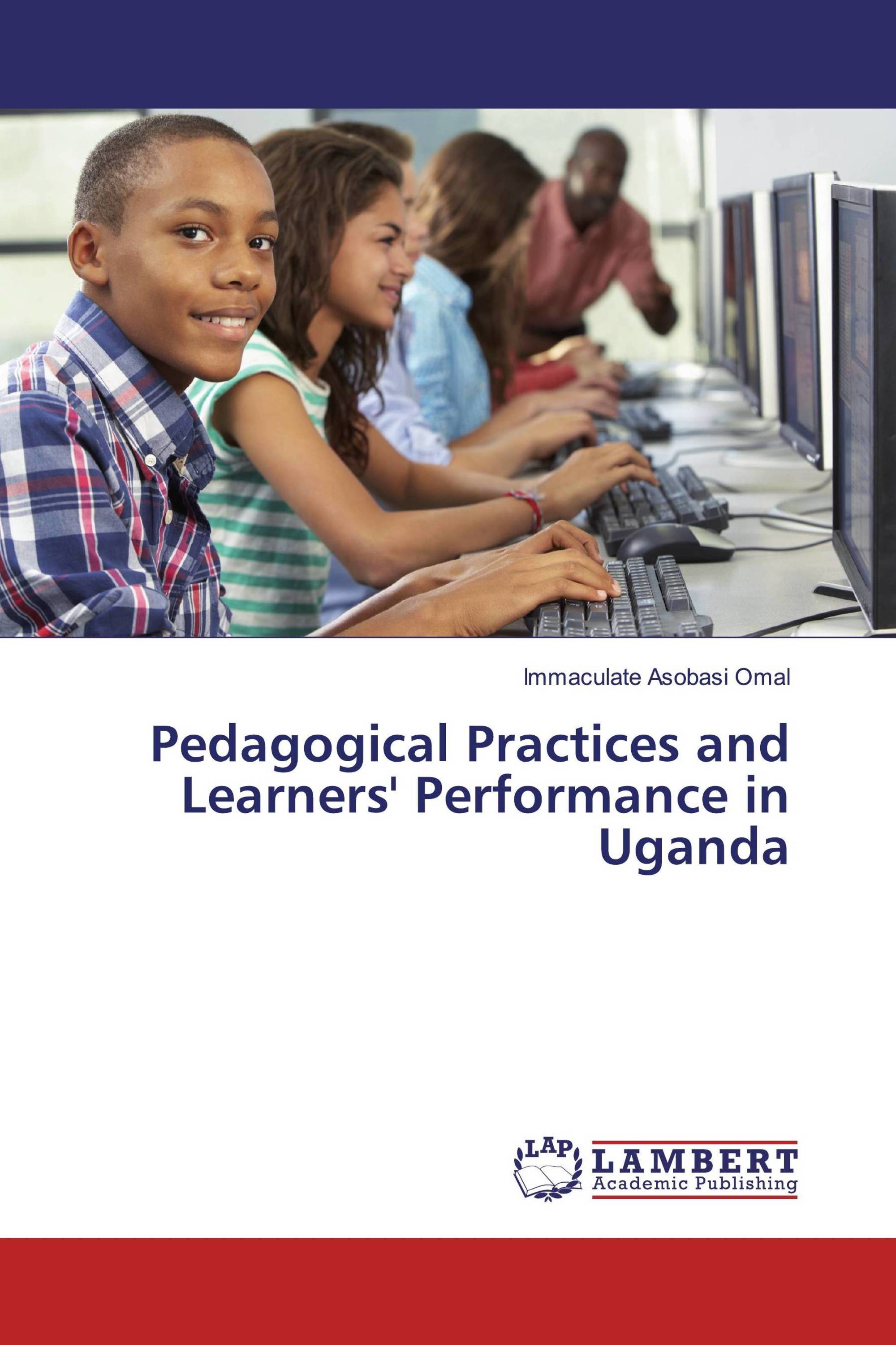 Pedagogical Practices and Learners' Performance in Uganda