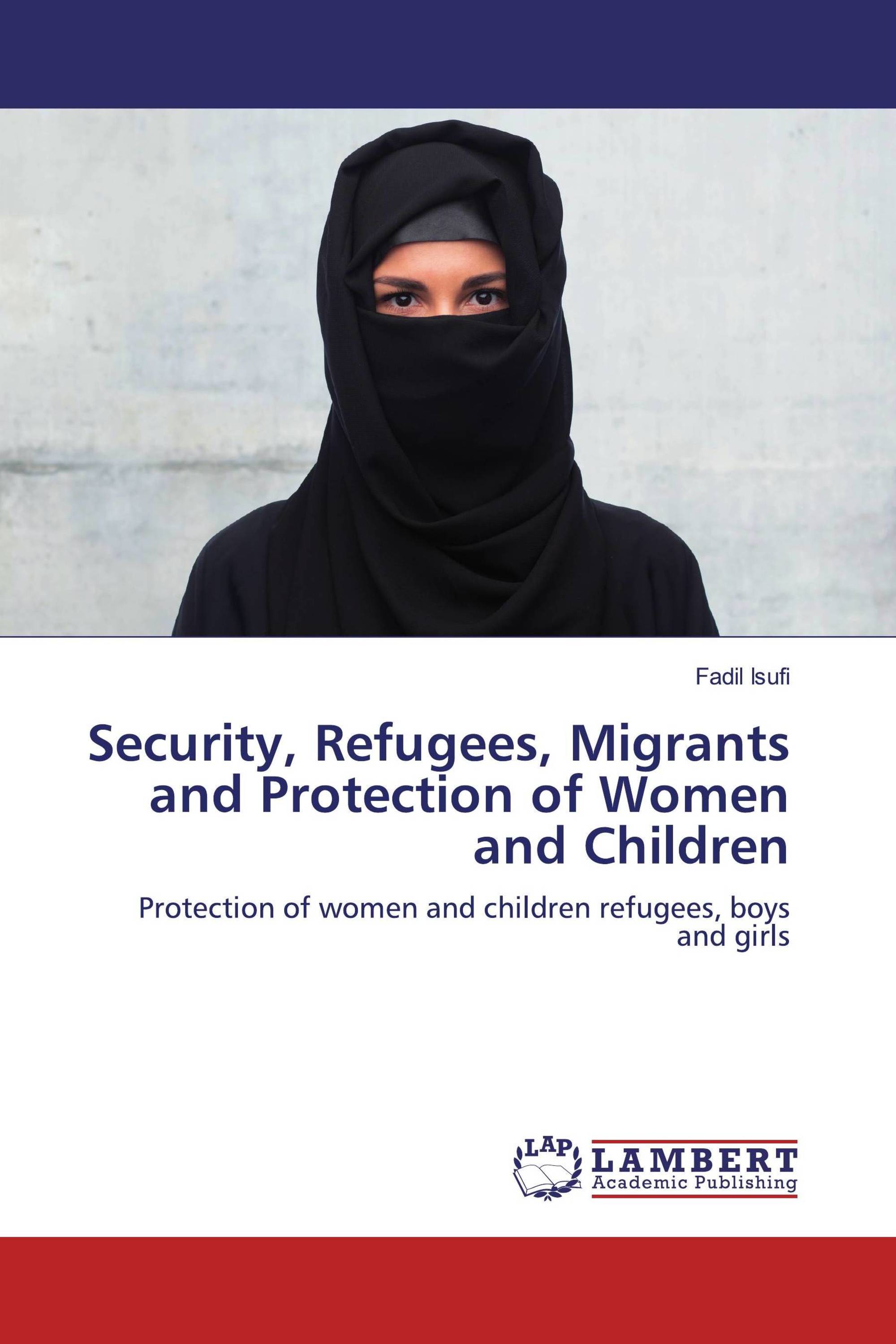 Security, Refugees, Migrants and Protection of Women and Children