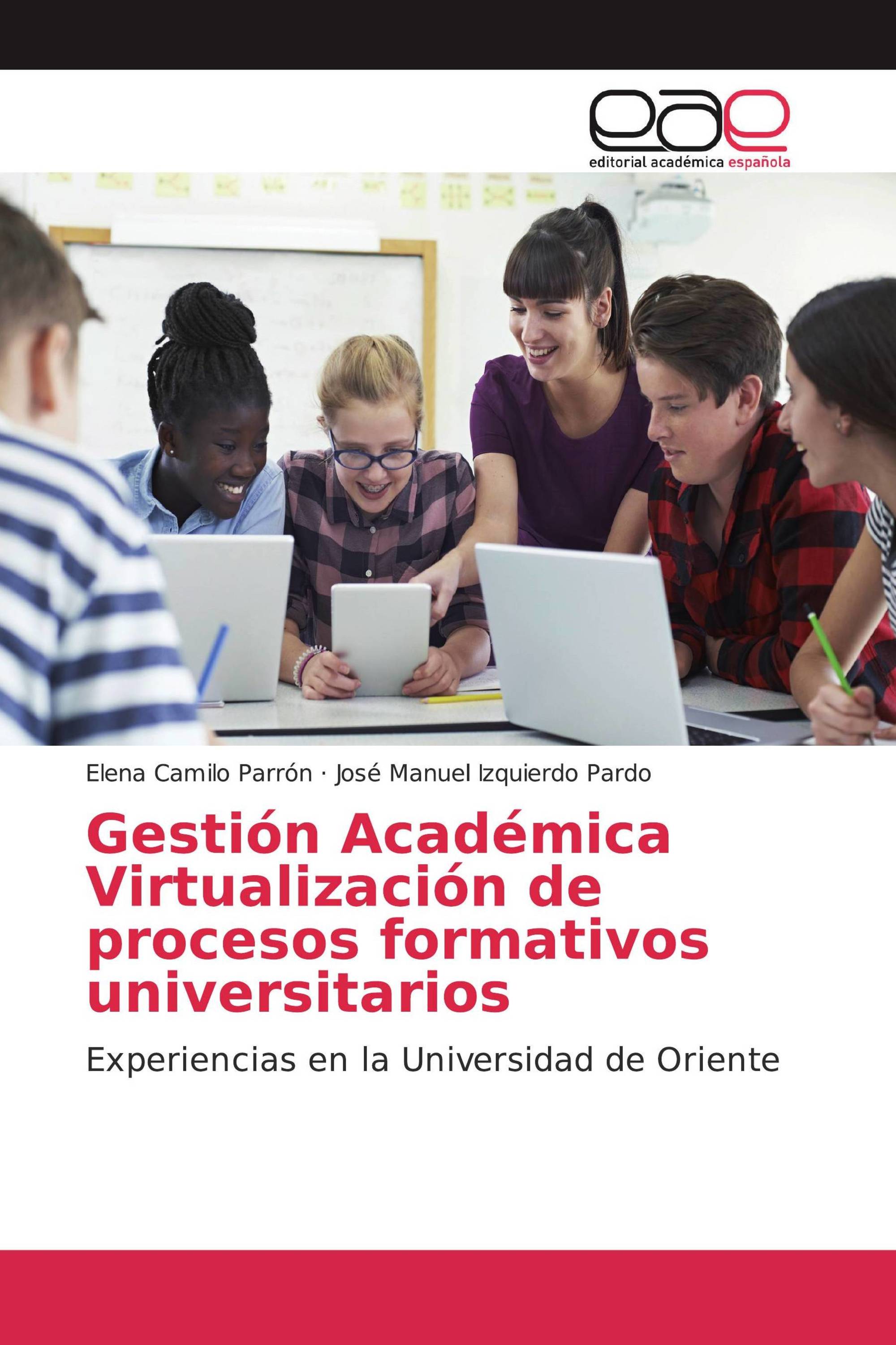 Gestión Académica Virtualización de procesos formativos universitarios