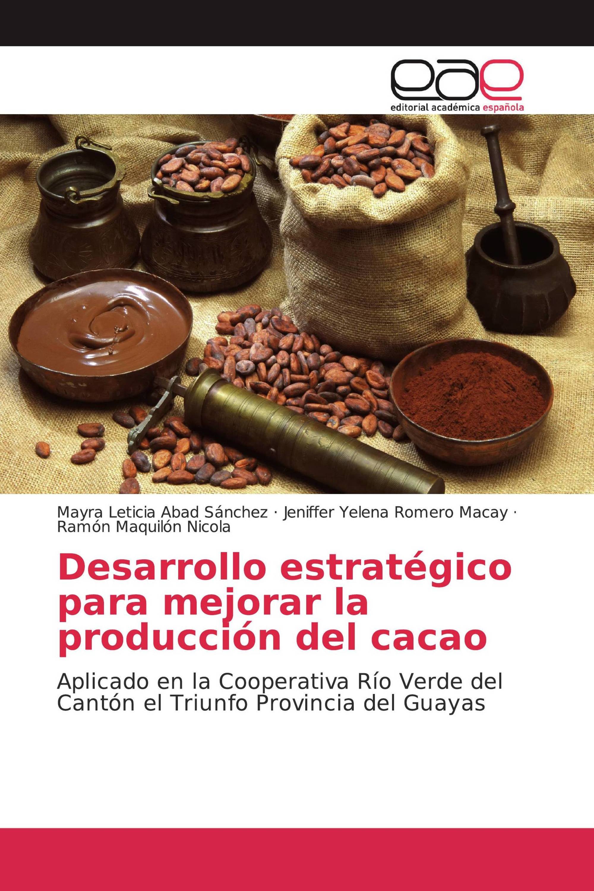 Desarrollo estratégico para mejorar la producción del cacao