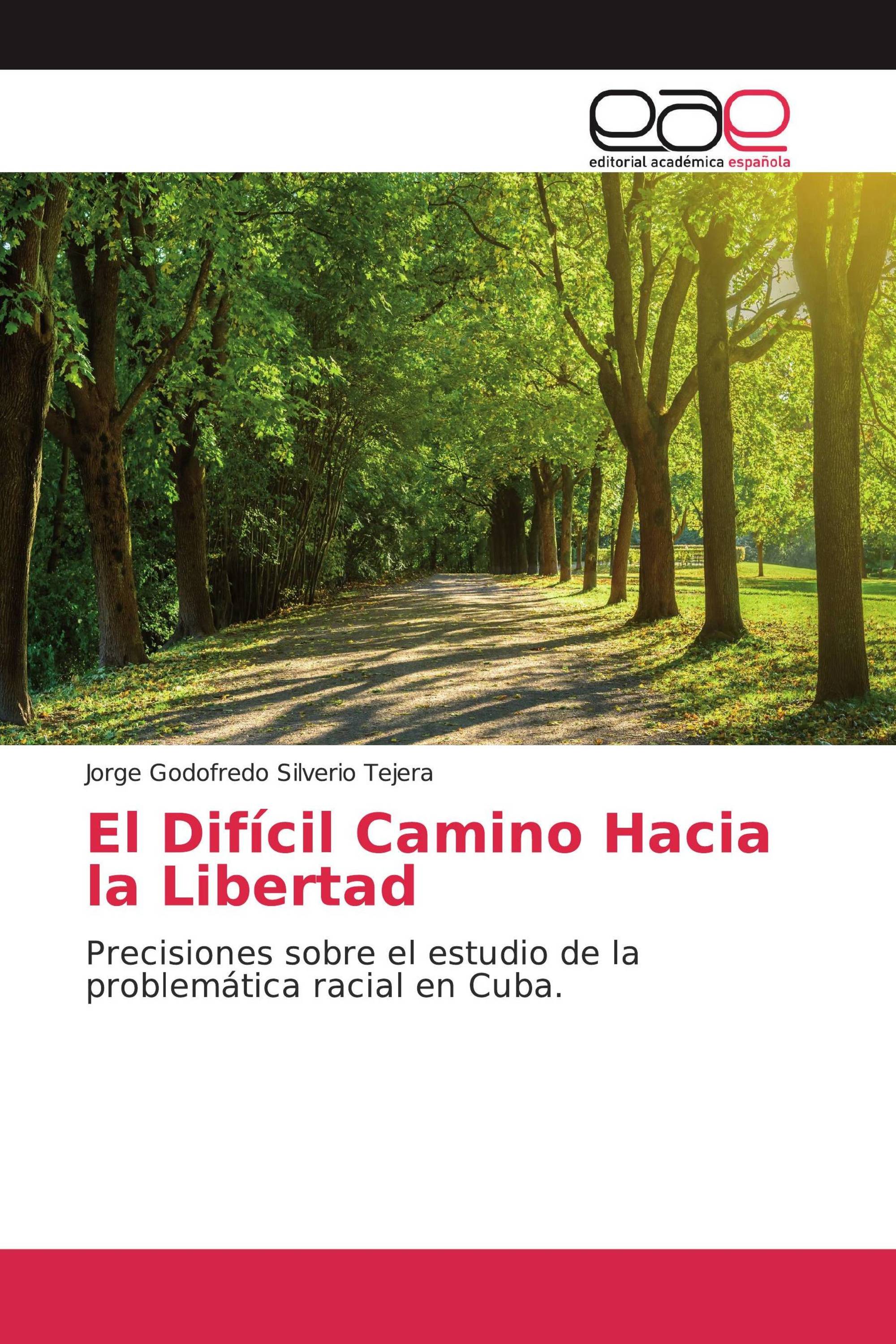 El Difícil Camino Hacia la Libertad