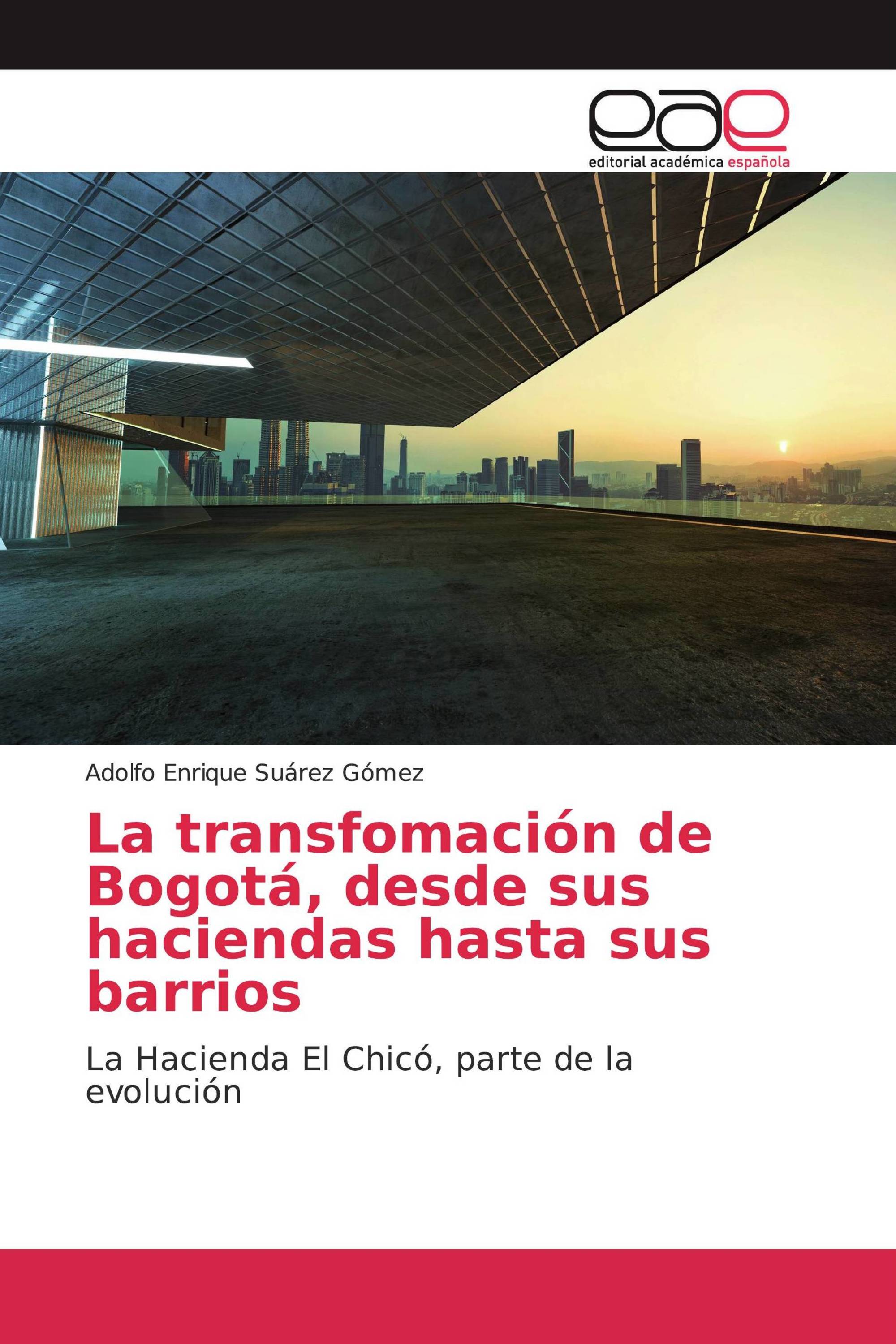 La transfomación de Bogotá, desde sus haciendas hasta sus barrios