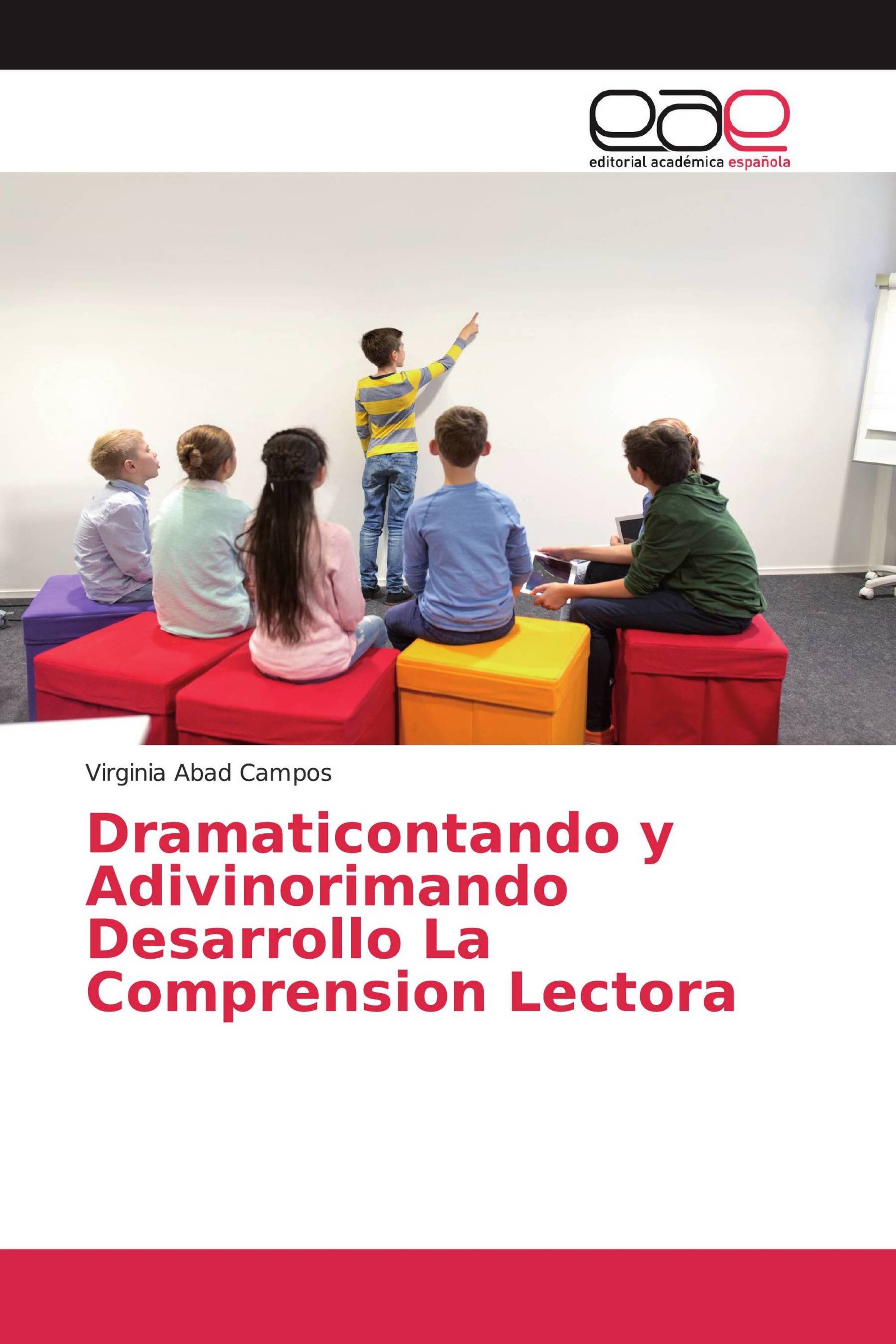 Dramaticontando y Adivinorimando Desarrollo La Comprension Lectora