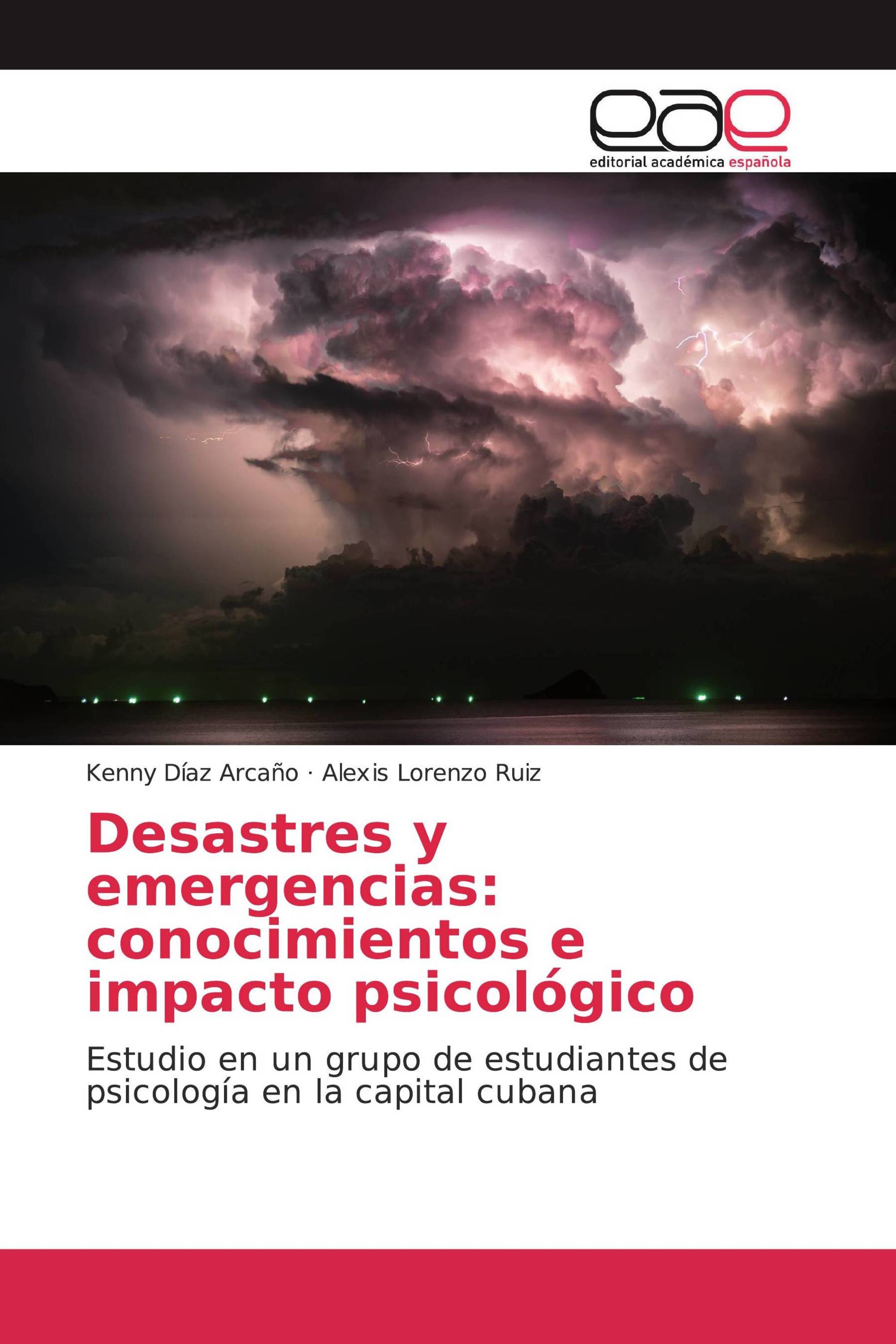 Desastres y emergencias: conocimientos e impacto psicológico