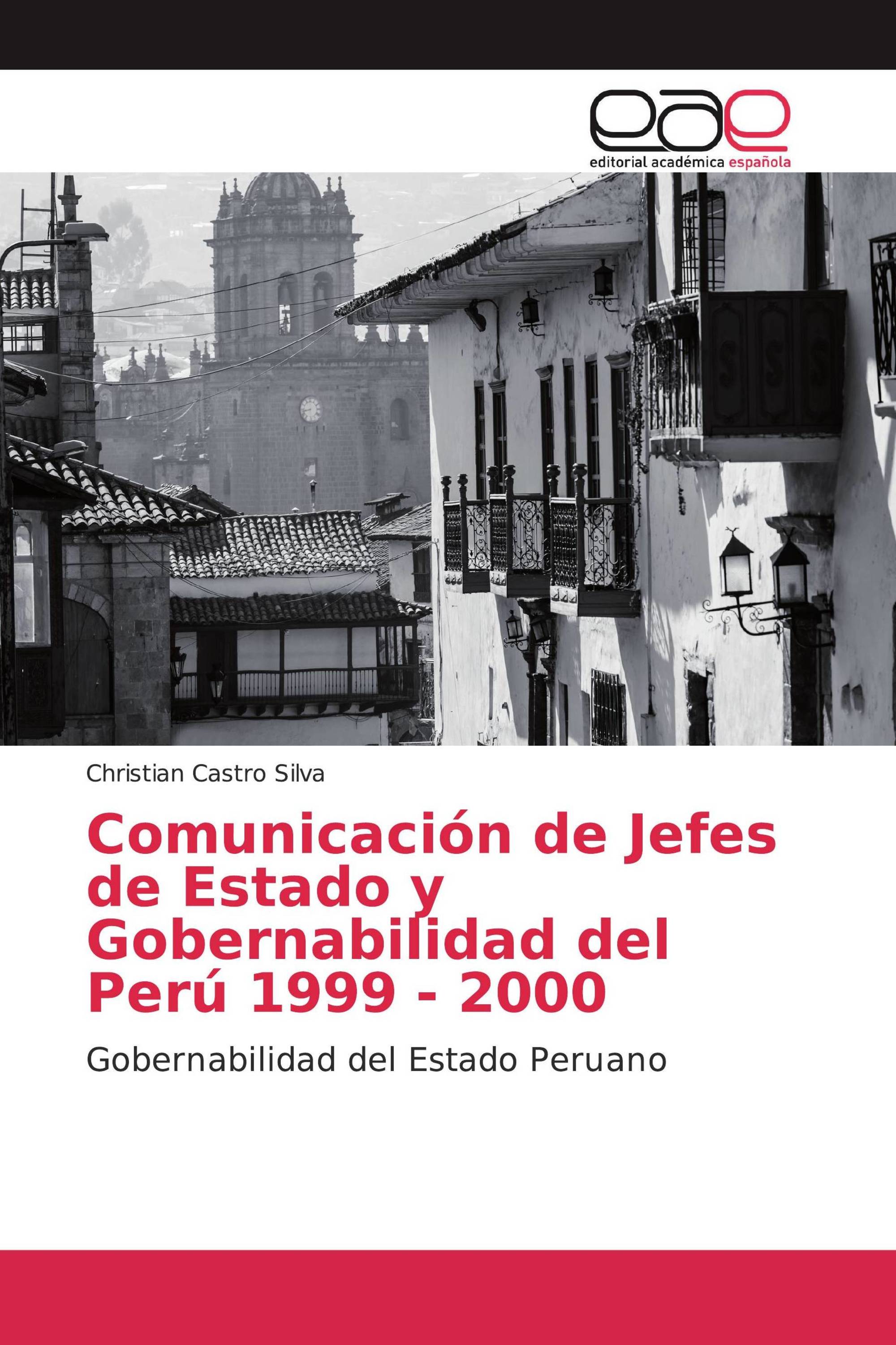 Comunicación de Jefes de Estado y Gobernabilidad del Perú 1999 - 2000