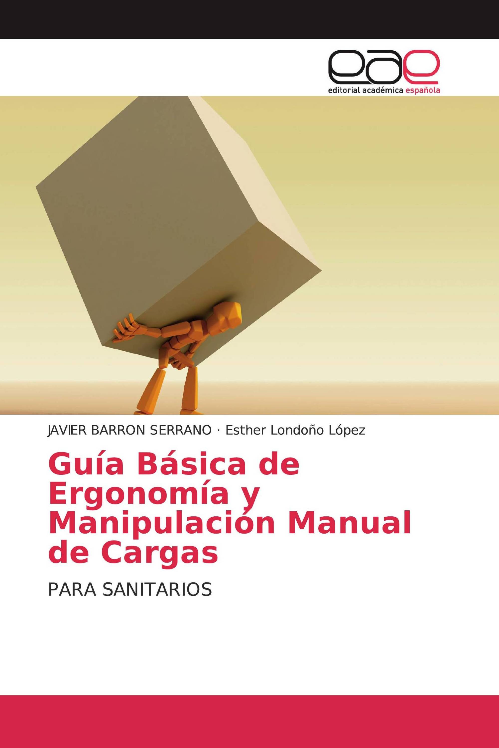 Guía Básica de Ergonomía y Manipulación Manual de Cargas