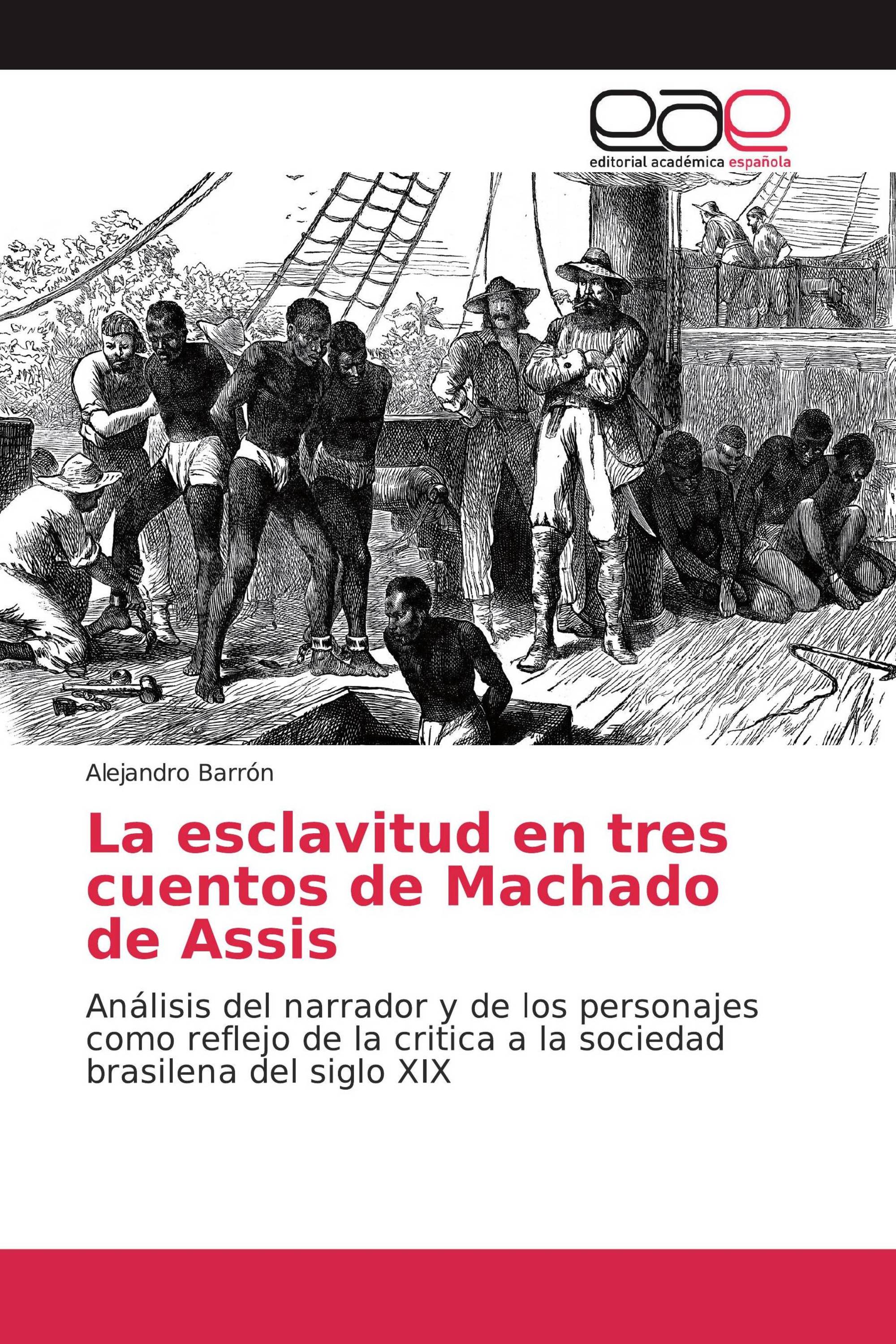 La esclavitud en tres cuentos de Machado de Assis