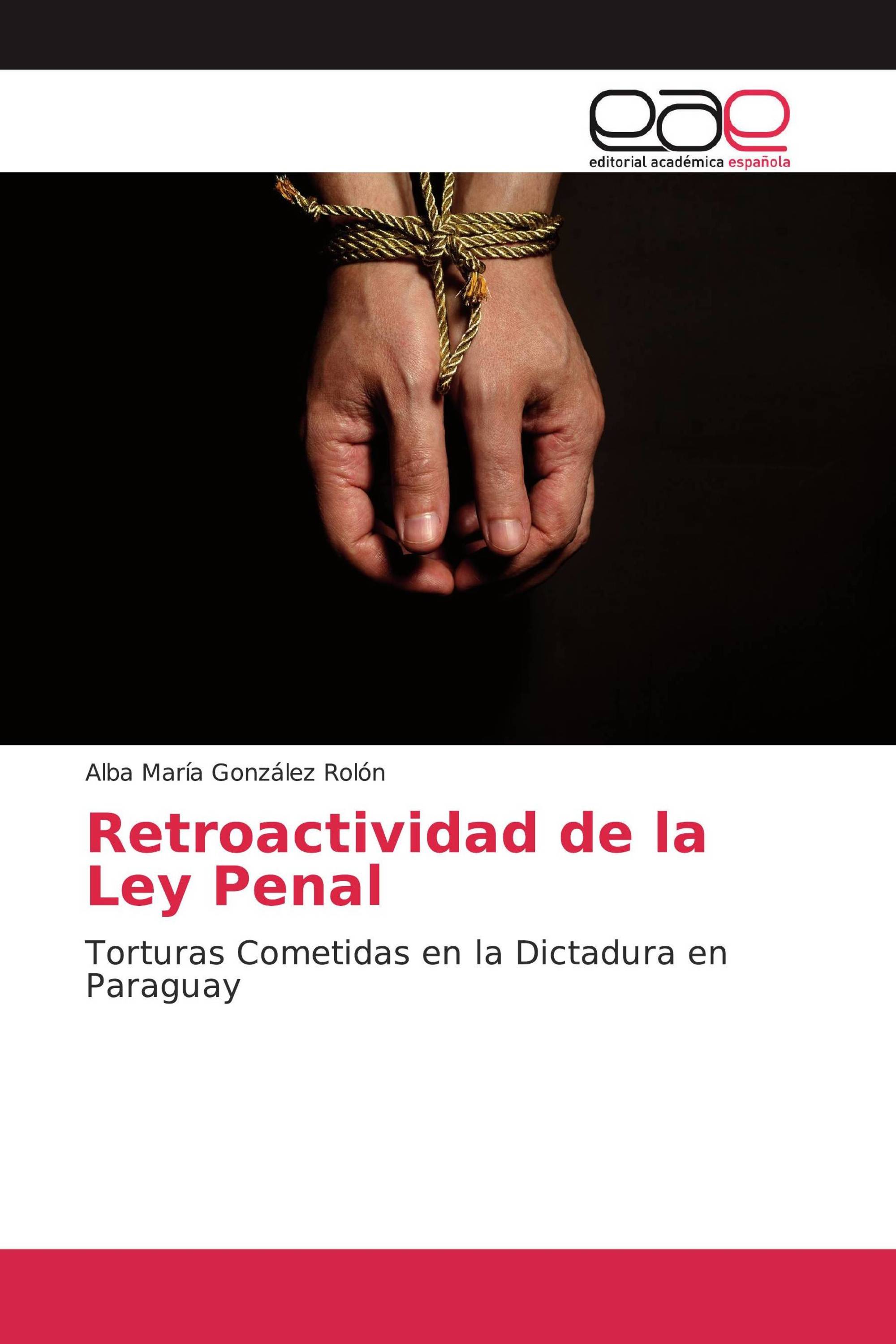 Retroactividad de la Ley Penal