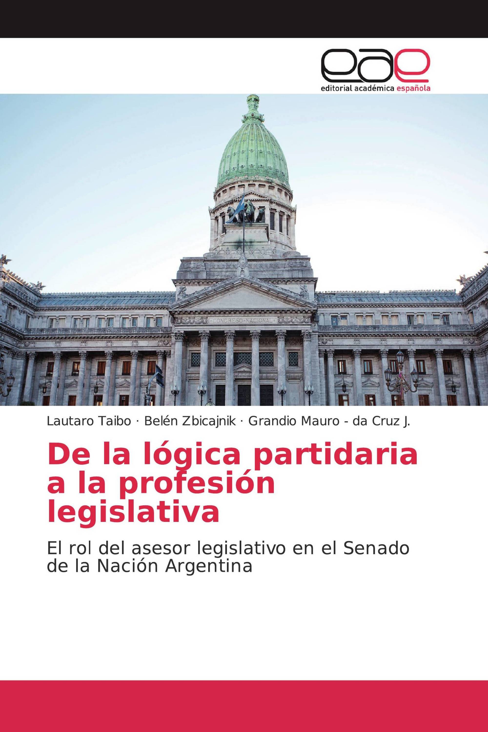 De la lógica partidaria a la profesión legislativa