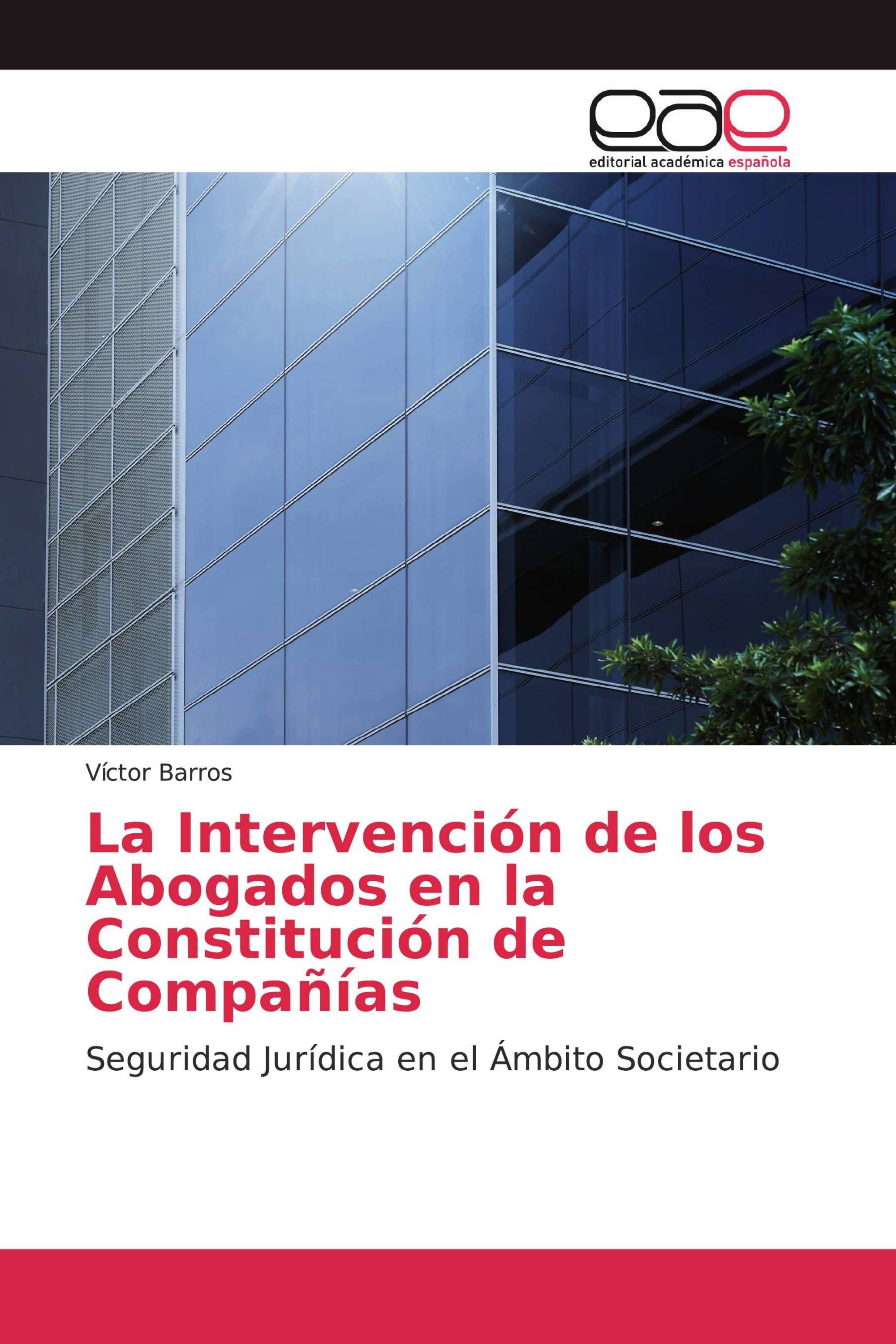 La Intervención de los Abogados en la Constitución de Compañías