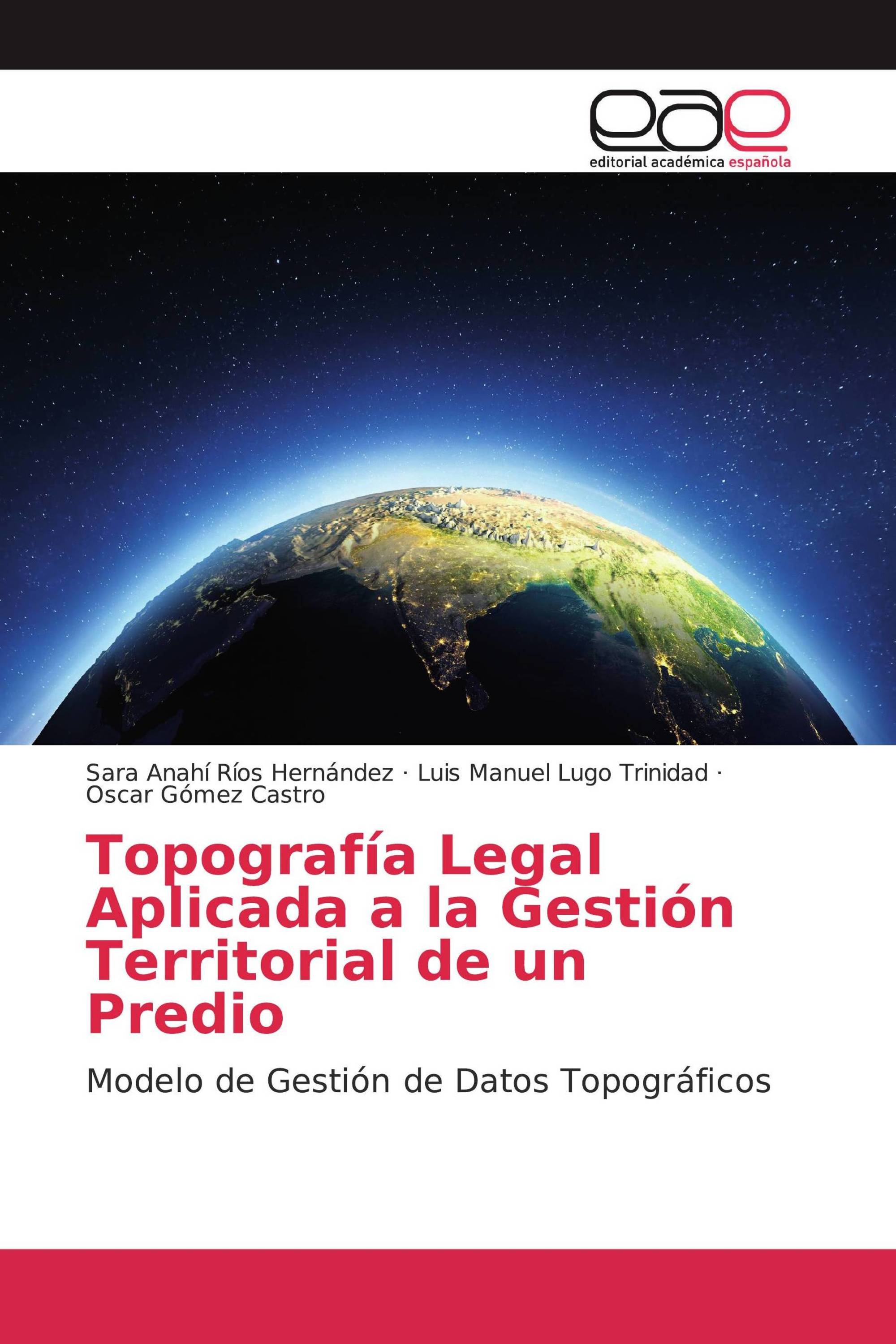 Topografía Legal Aplicada a la Gestión Territorial de un Predio