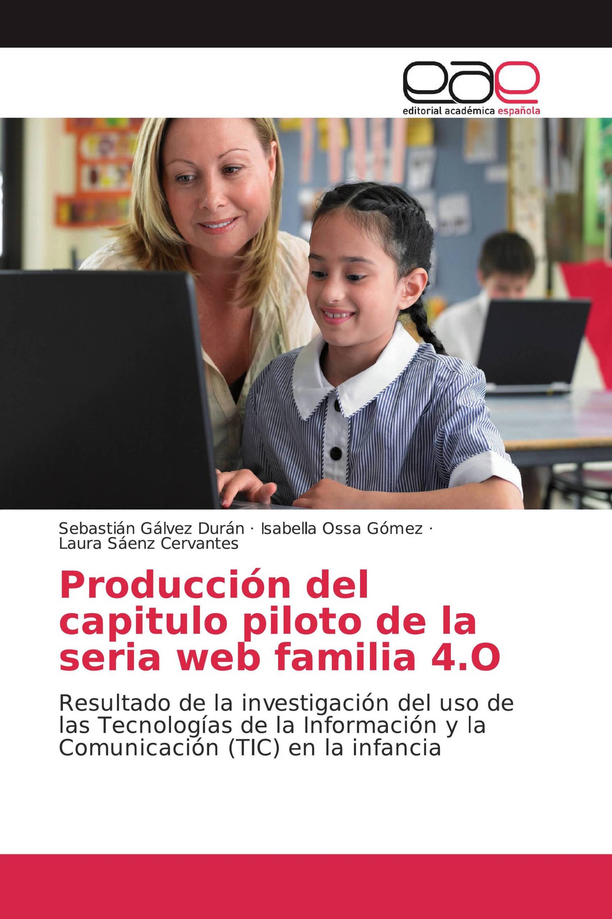 Producción del capitulo piloto de la seria web familia 4.O