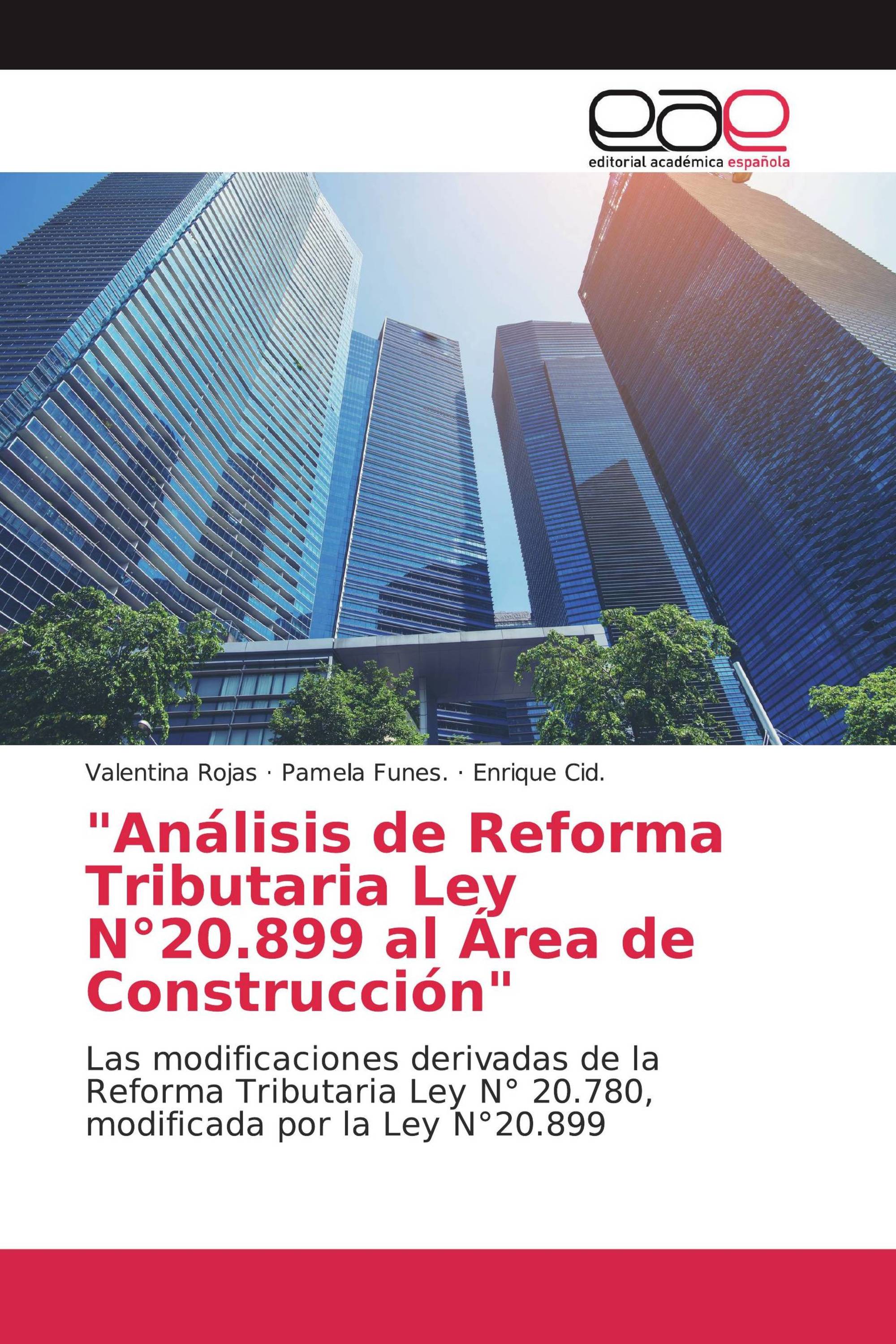 "Análisis de Reforma Tributaria Ley N°20.899 al Área de Construcción"