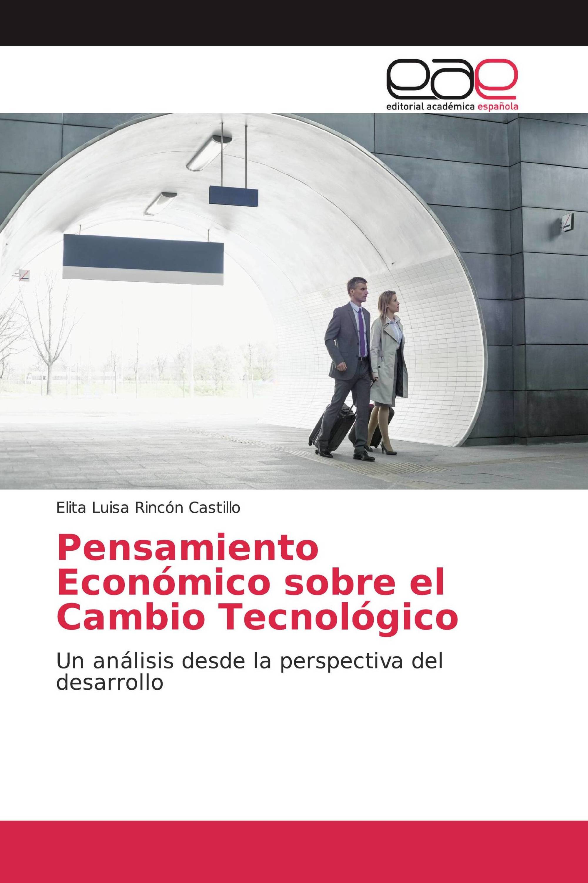 Pensamiento Económico sobre el Cambio Tecnológico