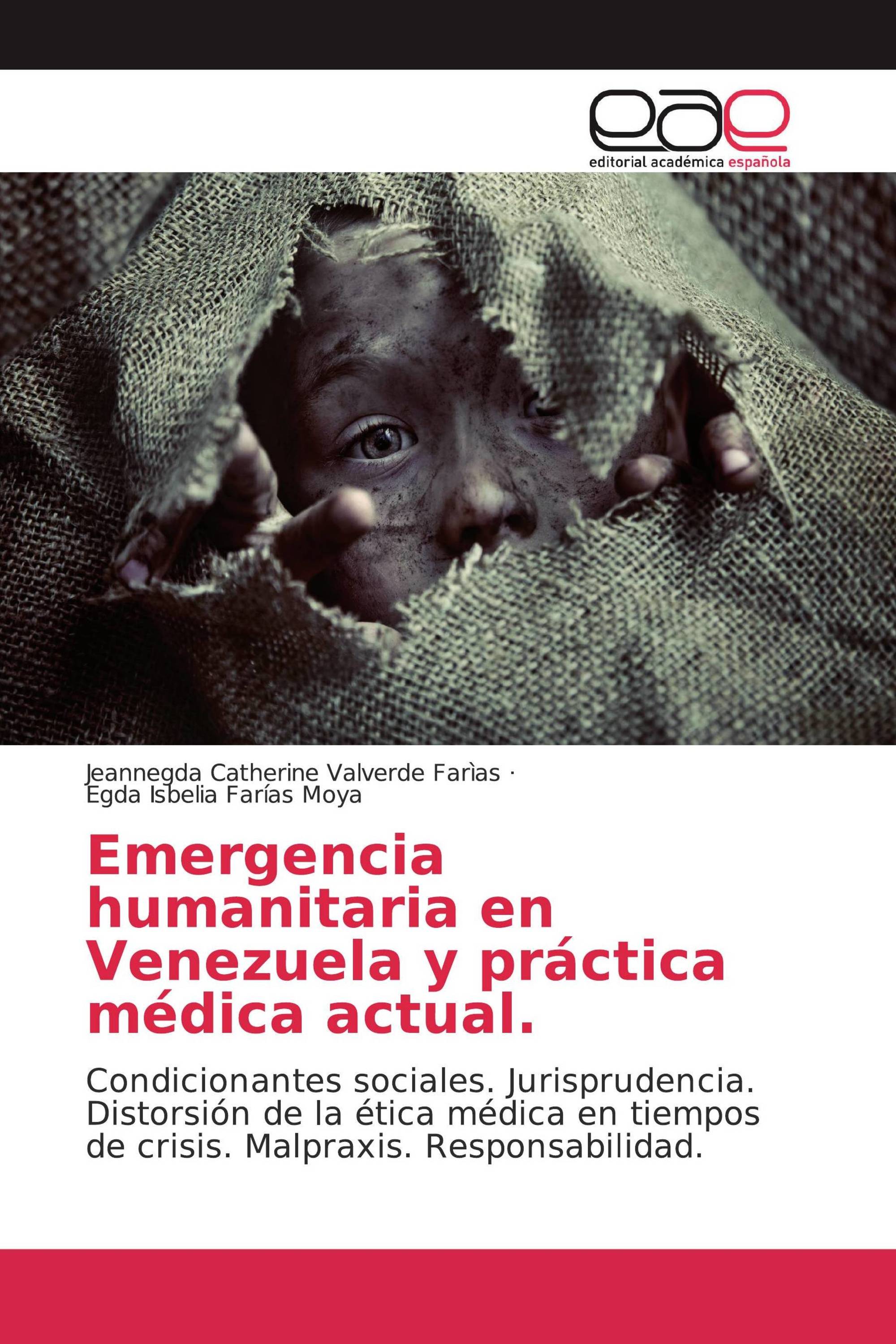 Emergencia humanitaria en Venezuela y práctica médica actual.