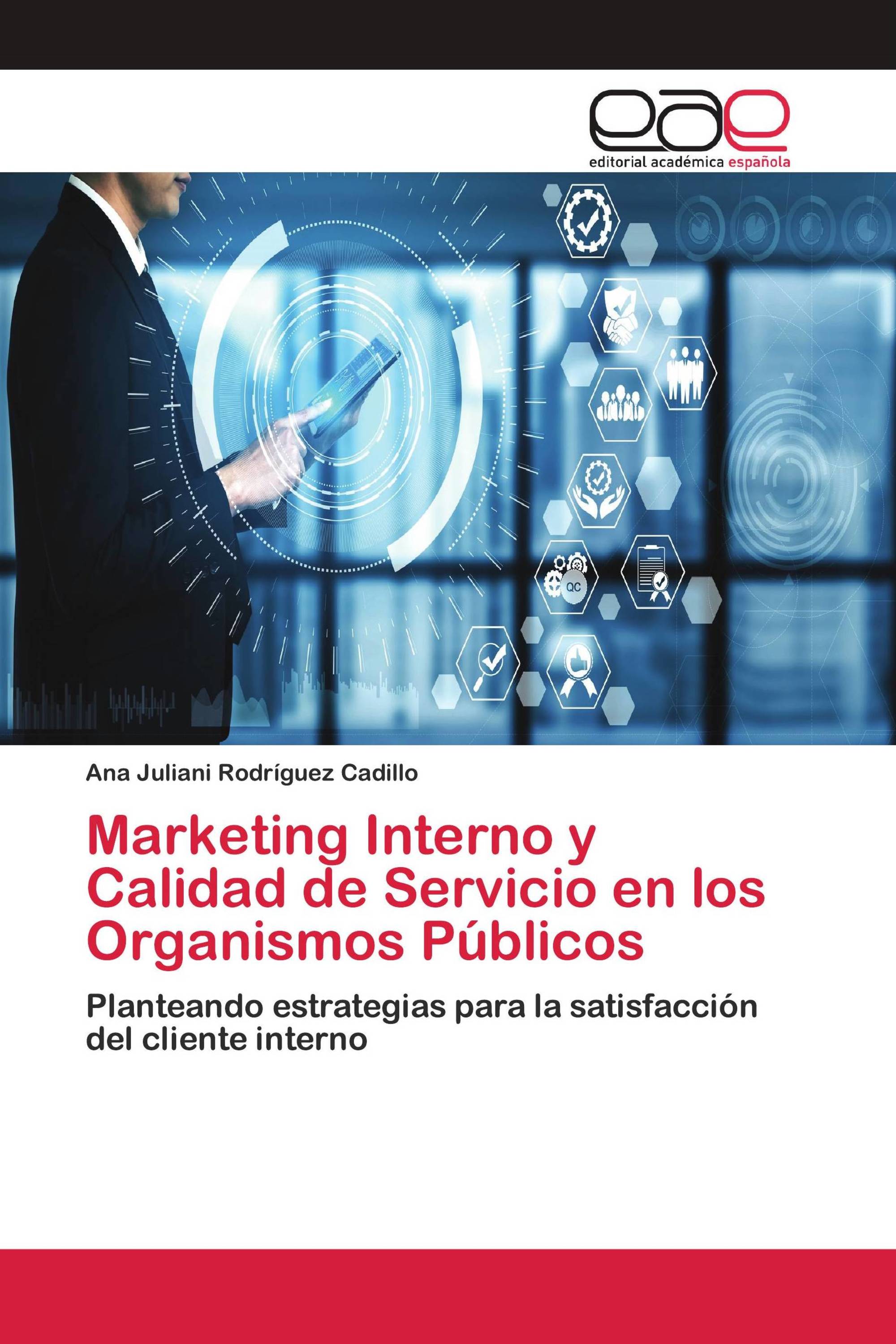 Marketing Interno y Calidad de Servicio en los Organismos Públicos