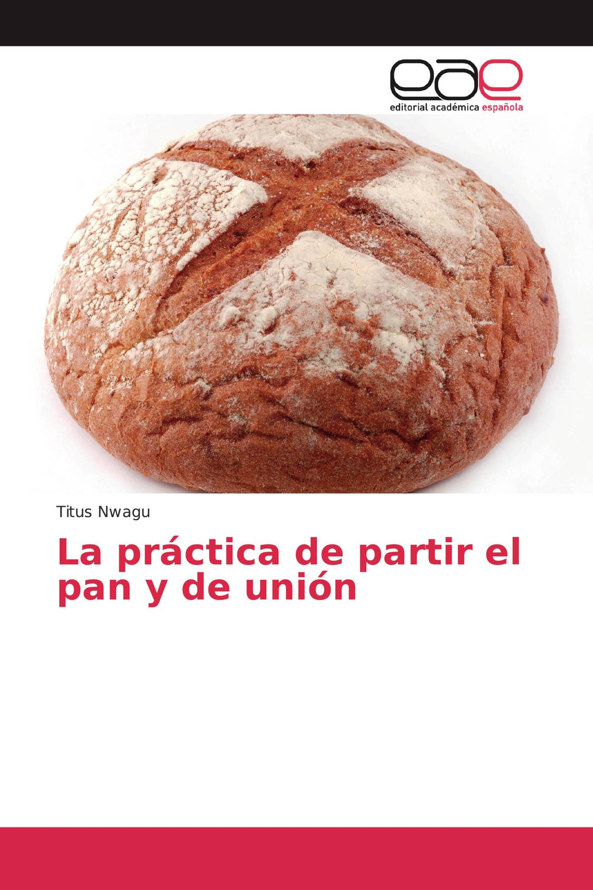 La práctica de partir el pan y de unión