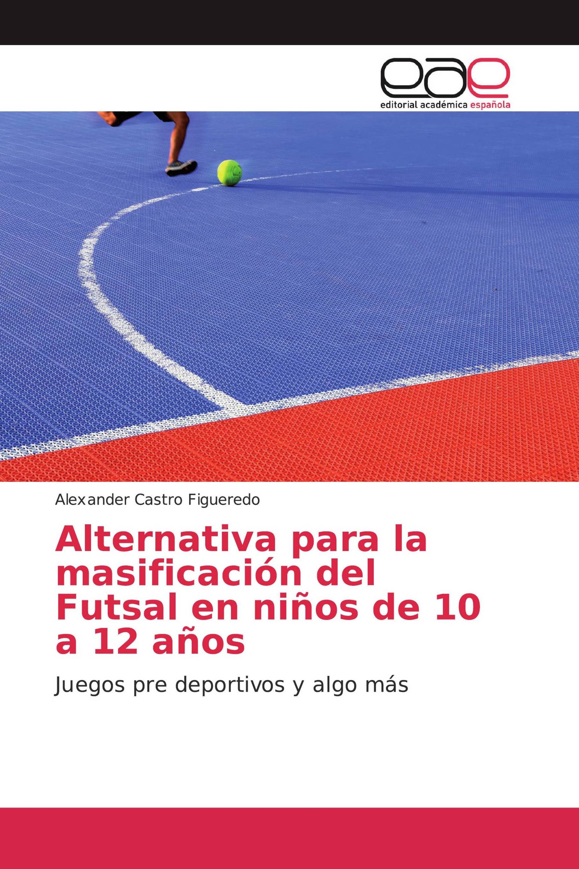 Alternativa para la masificación del Futsal en niños de 10 a 12 años