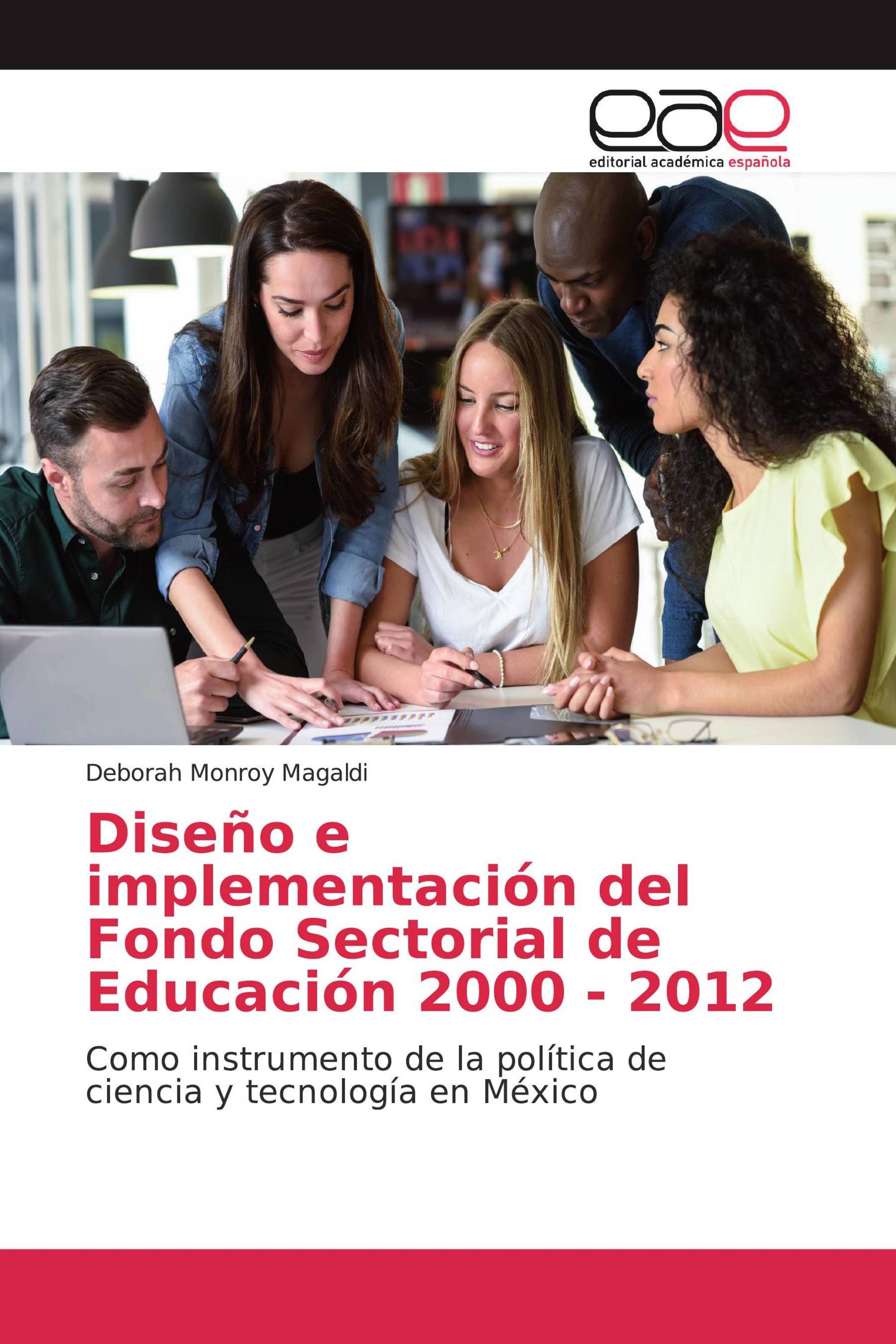 Diseño e implementación del Fondo Sectorial de Educación 2000 - 2012