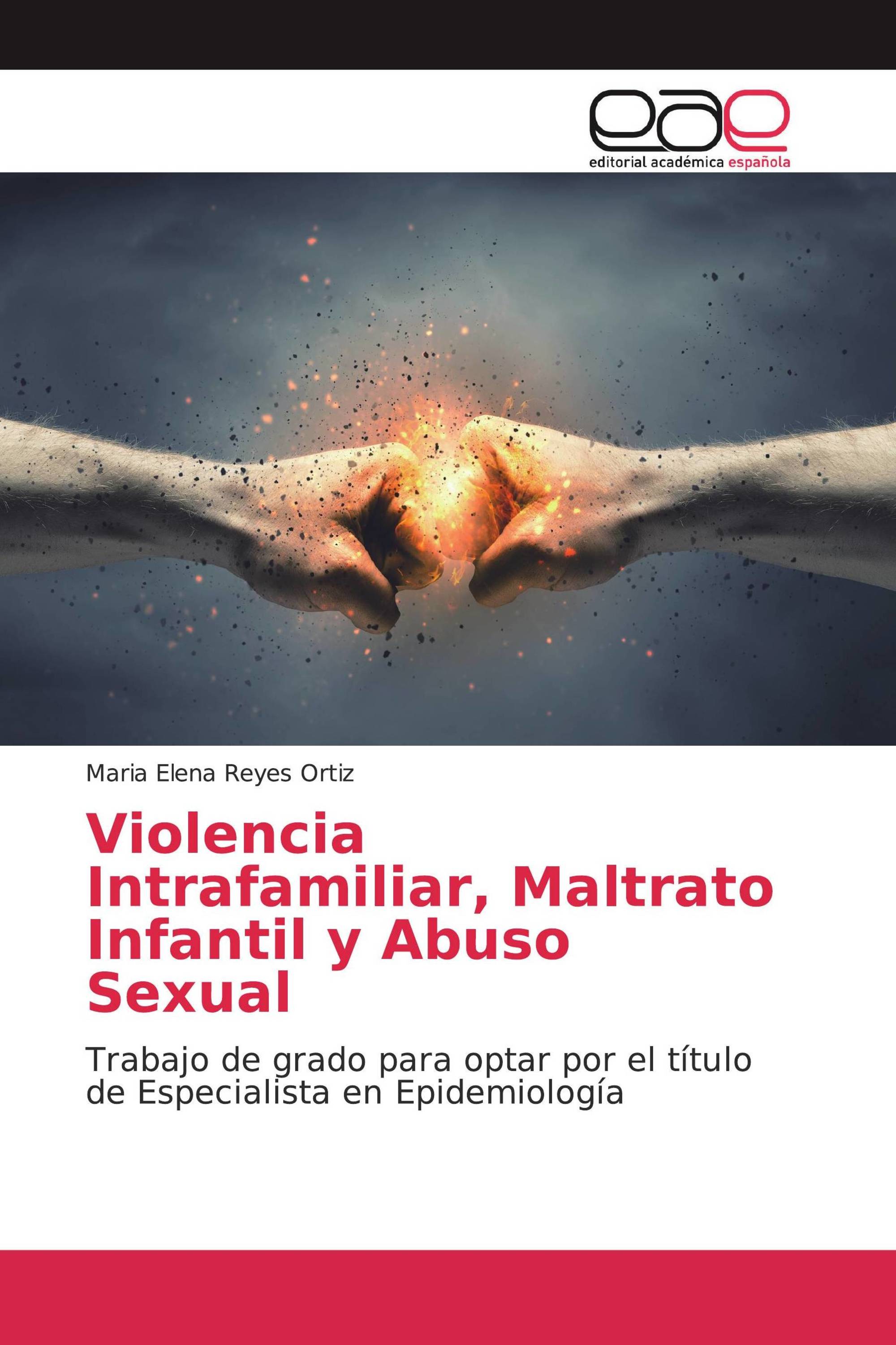 Violencia Intrafamiliar, Maltrato Infantil y Abuso Sexual