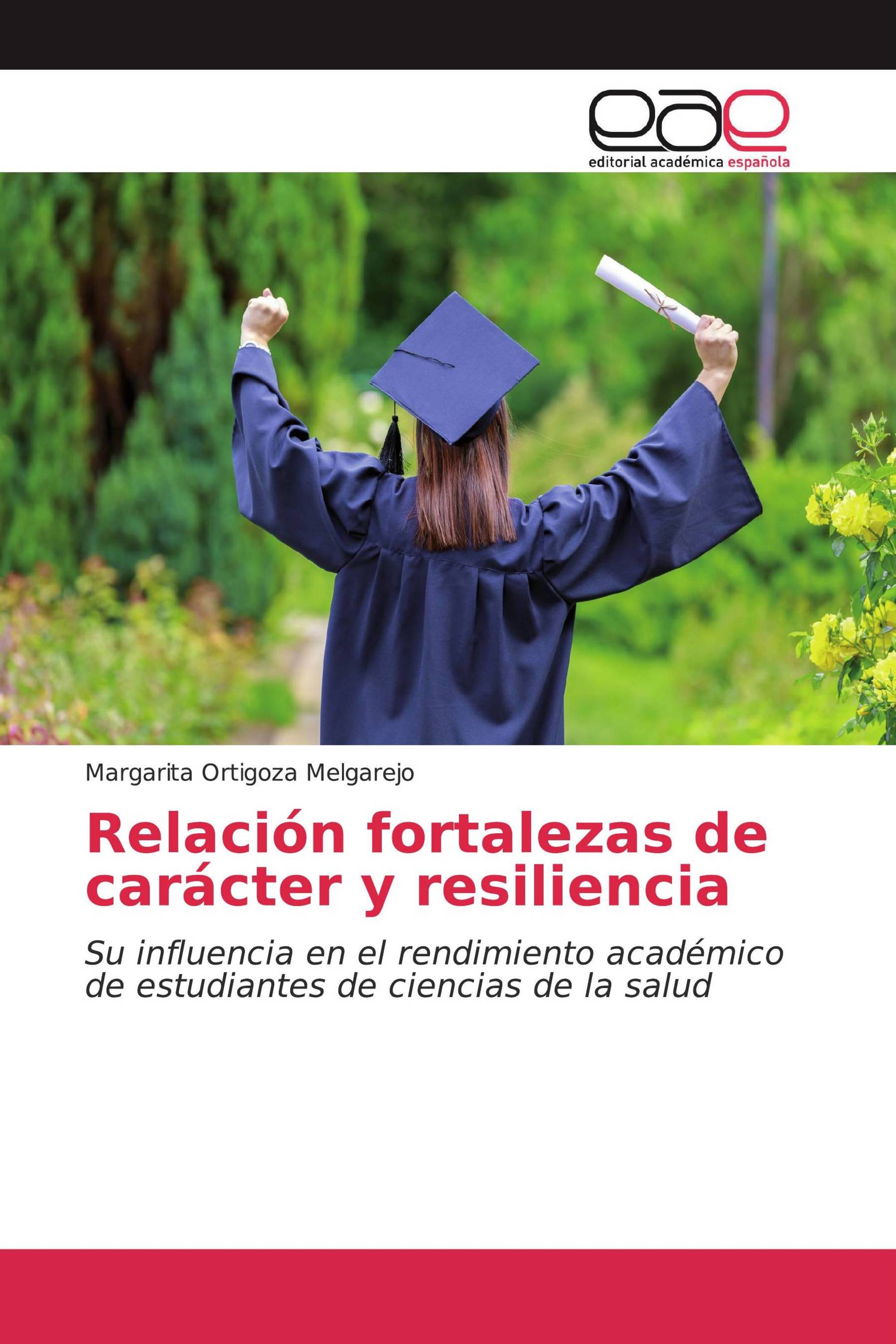 Relación fortalezas de carácter y resiliencia